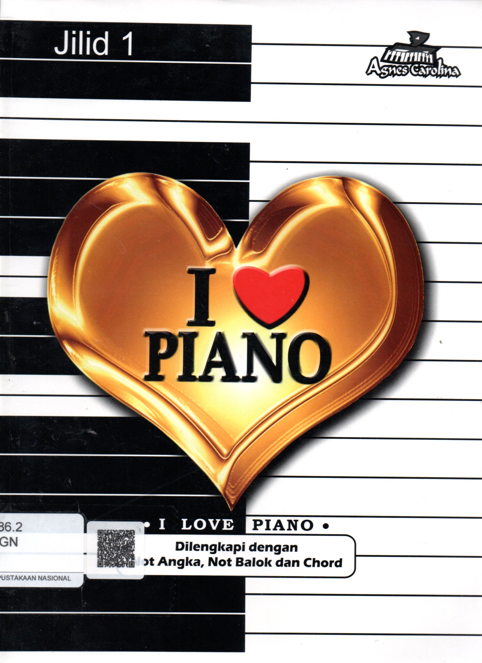 Sampul I love Piano :  Dilengkapi dengan Not Angka, Not Balok dan Chord