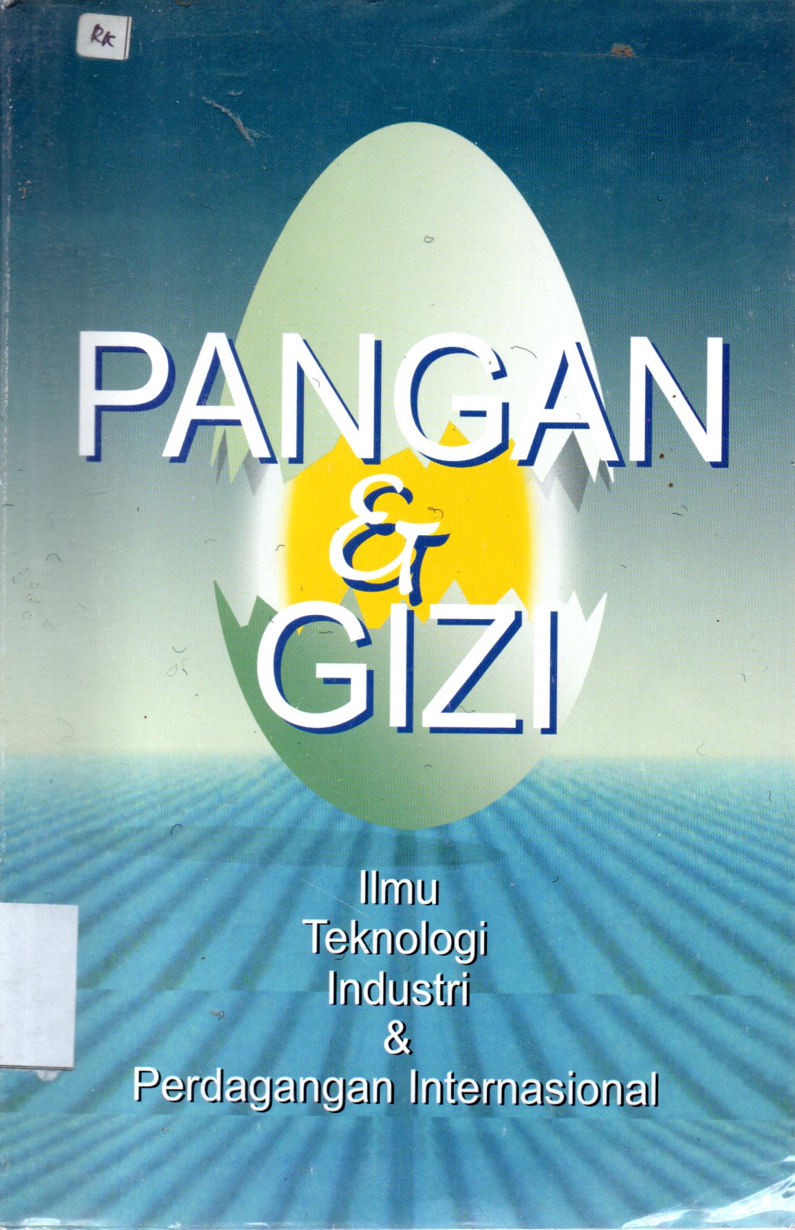 Sampul Pangan dan Gizi :  Ilmu, Teknologi, Industri dan Perdagangan