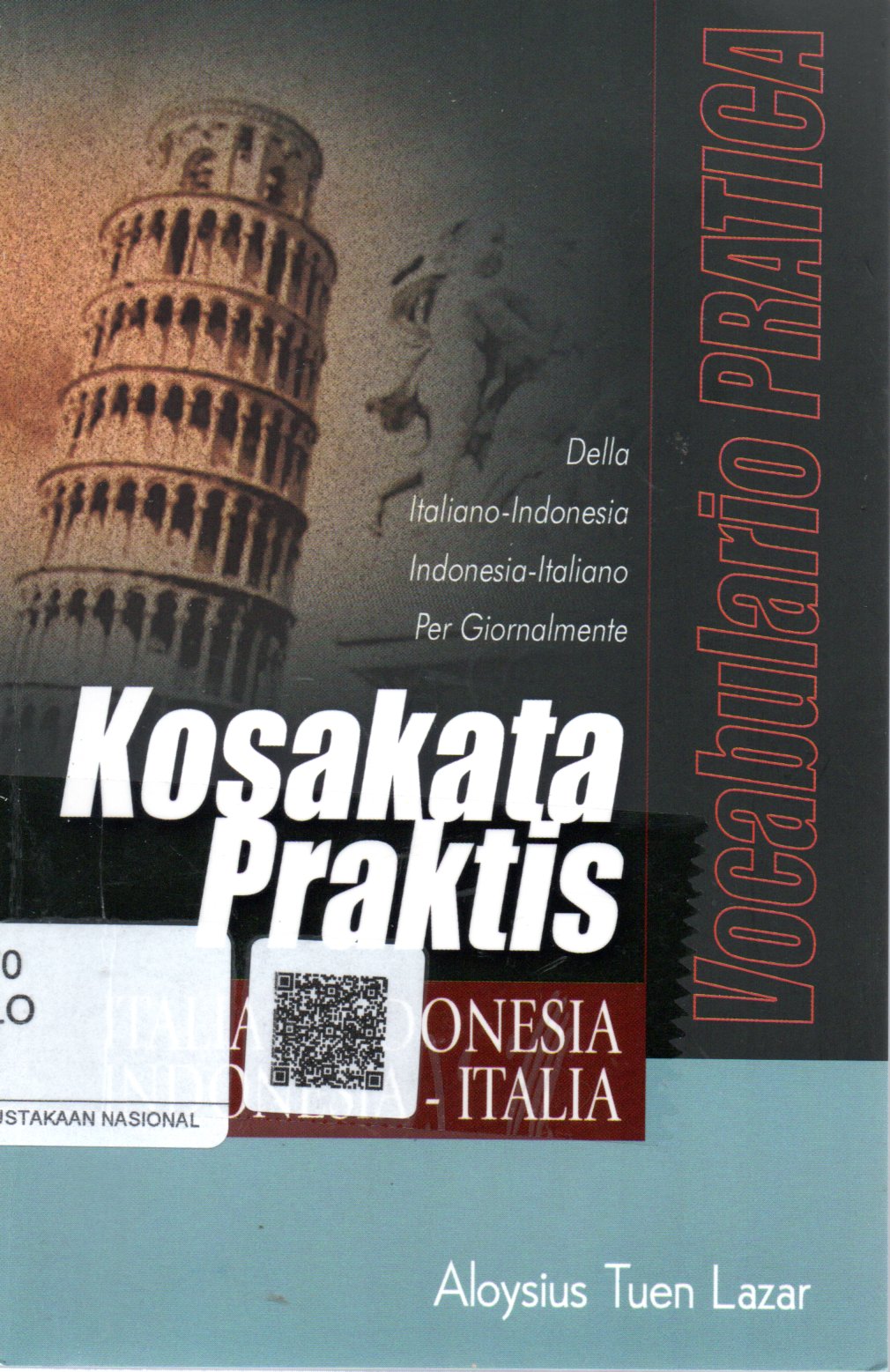 Sampul Kosakata Praktis Italia Indonesia - Indonesia Italia / Penyunting: Dinar Tanama