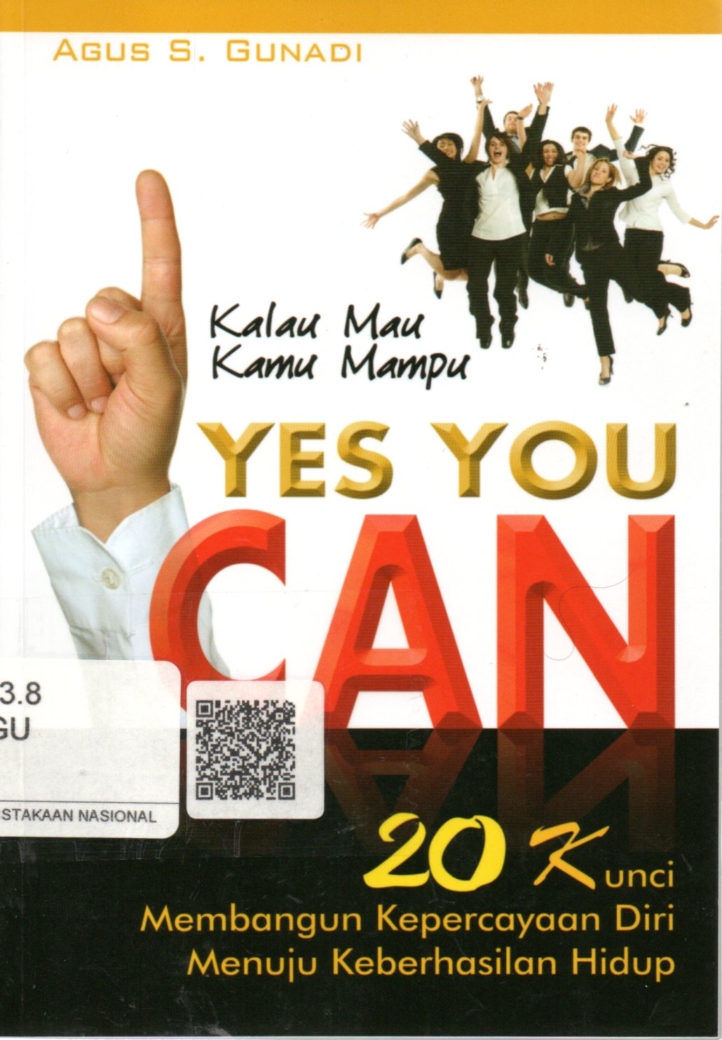 Sampul Kalau Mau, Kamu Mampu Yes You Can :  20 Kunci Membangun Kepercayaan Diri Menuju Keberhasilan Hidup
