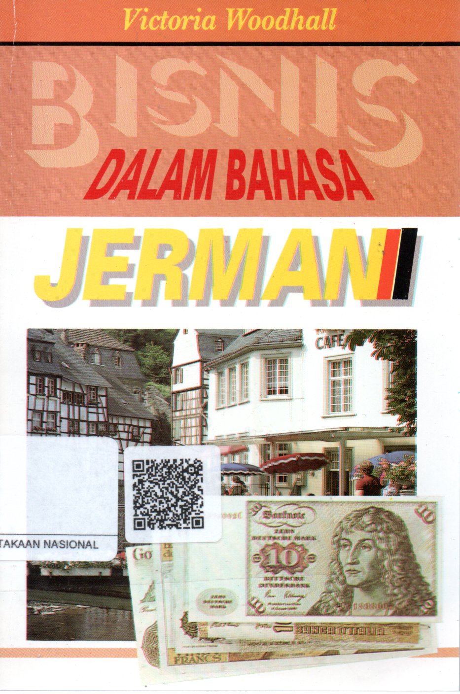 Sampul Bisnis Dalam Bahasa Jerman = Essential Business German / Editor: Fathuddin, Penerjemah: Tim Redaksi Kesaint Blanc