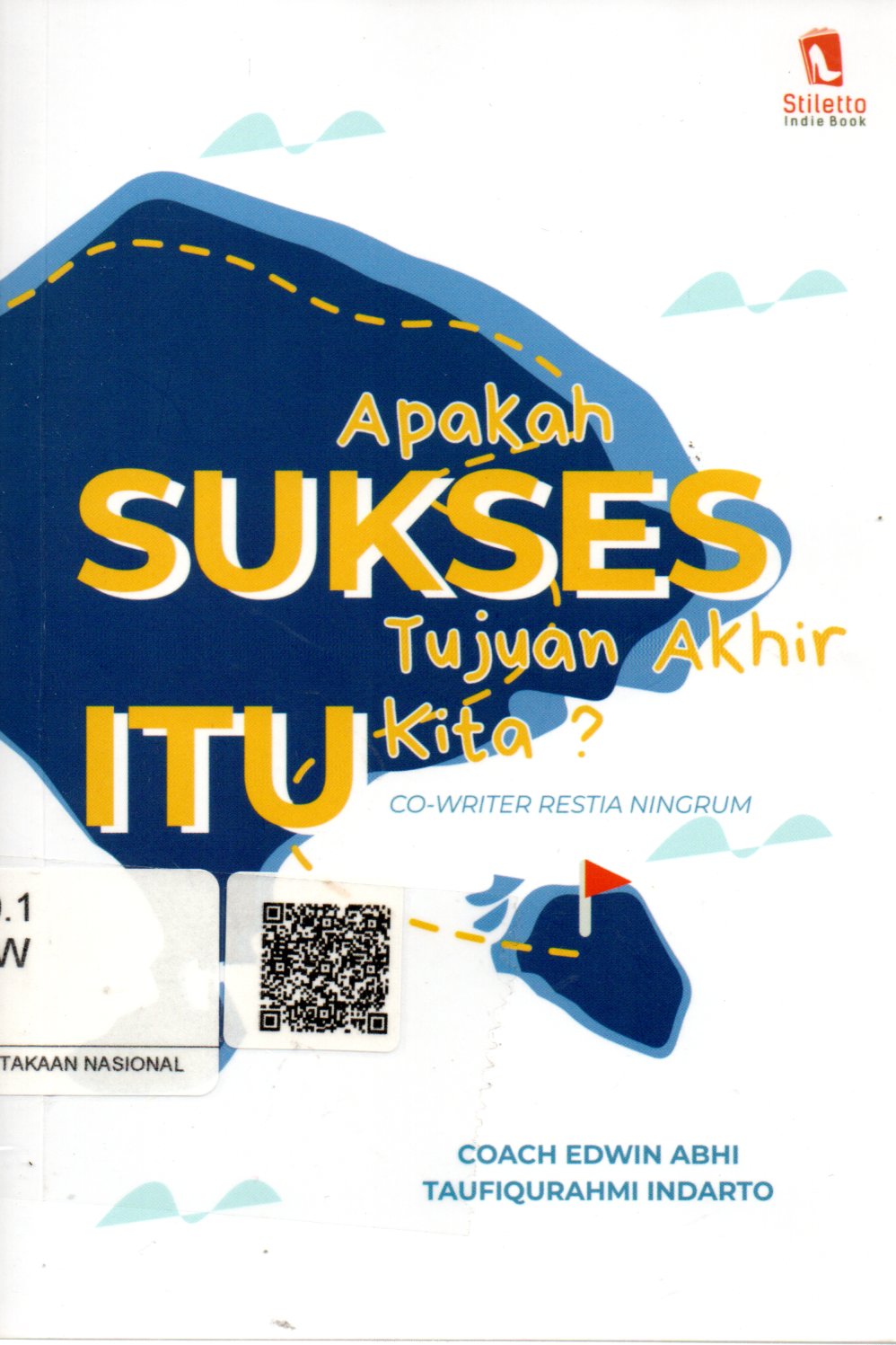 Sampul Apakah Sukses Itu Tujuan Akhir Kita? / Editor: Tim Stiletto Indie Book