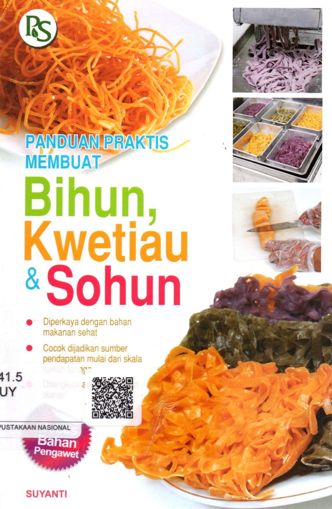 Sampul Panduan Praktis Membuat Bihun, Kwetiau dan Sohun / Editor: Trias Kamal