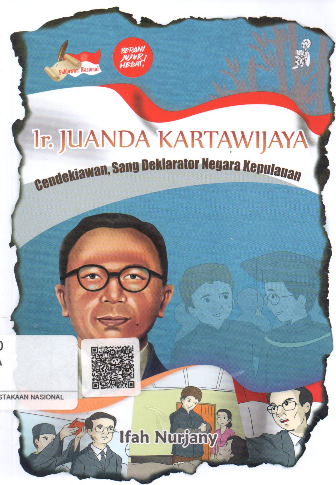 Sampul Ir. Juanda Kartawijaya :  Cendikiawan, Sang Deklarator Negara Kepulauan