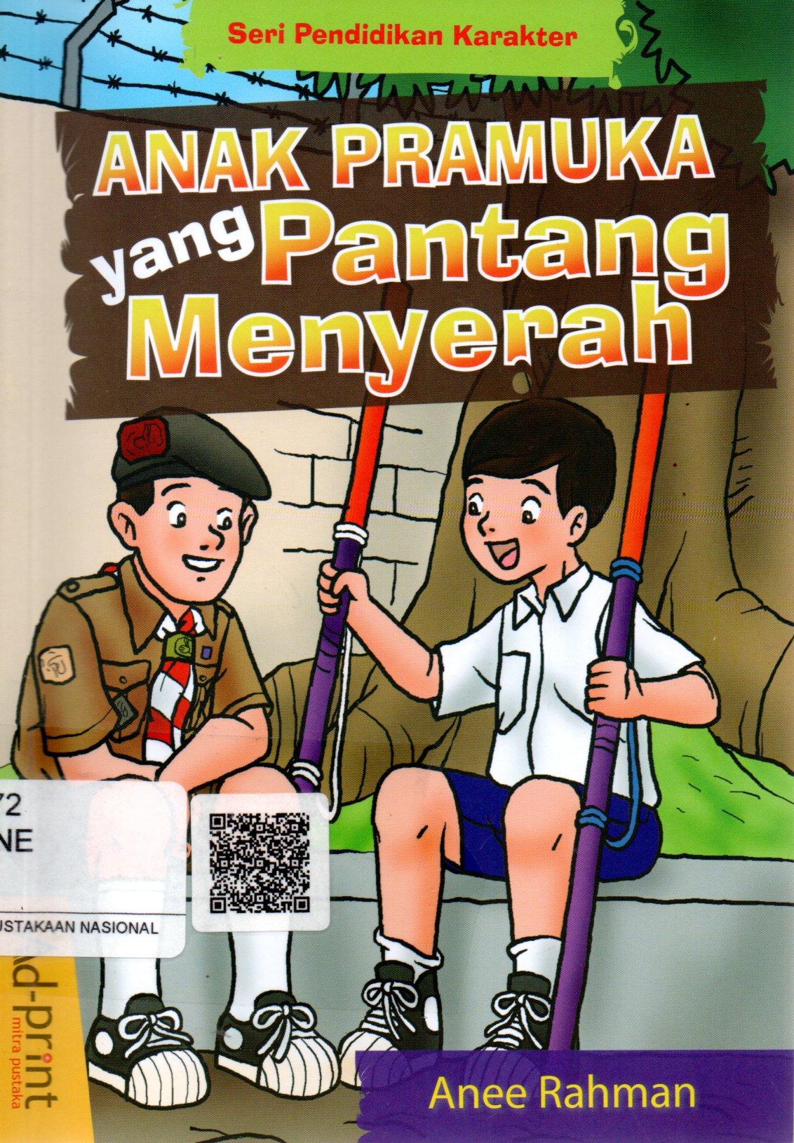 Sampul Anak Pramuka yang Pantang Menyerah :  Seri Pendidikan Karakter / Editor: Chaerul Rochman