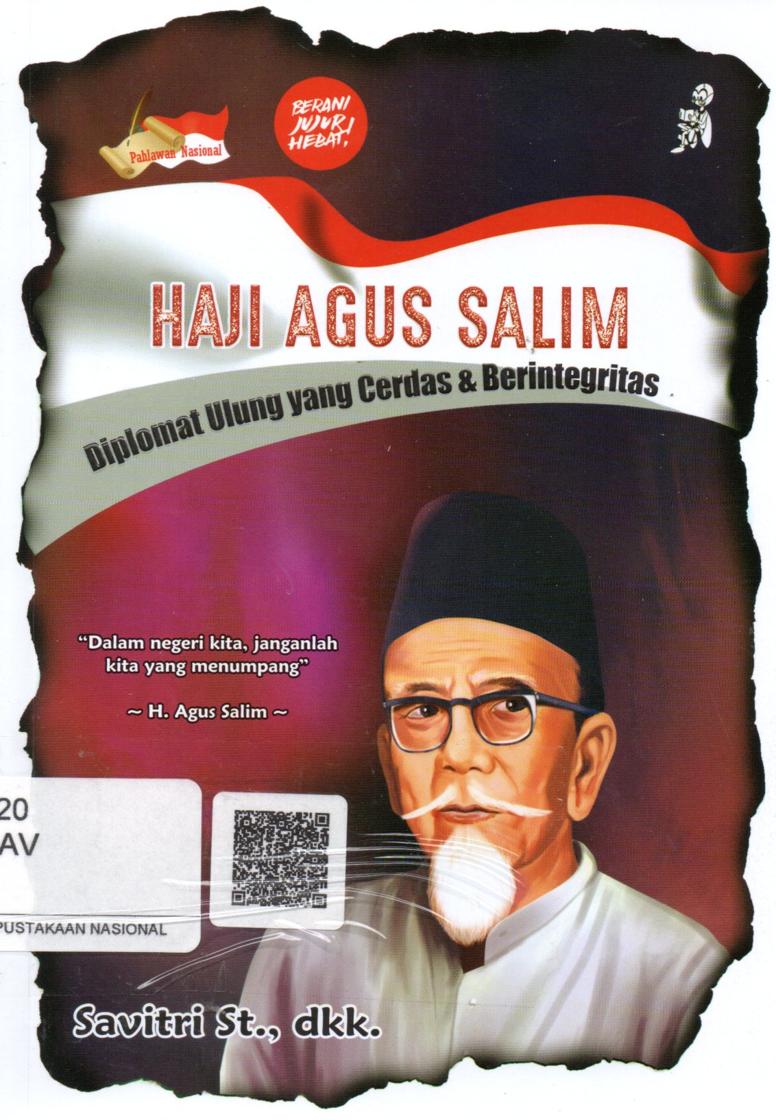 Sampul Haji Agus Salim :  Diplomat Ulung yang Cerdas dan Berintegritas