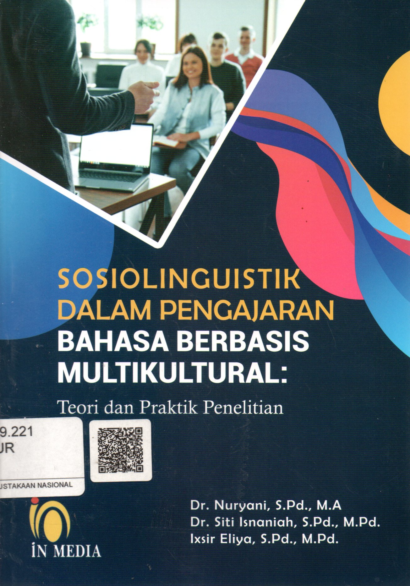 Sampul Sosiolinguistik dalam Pengajaran Bahasa Berbasis Multikultural :  Teori dan Praktik Penelitian / Editor: Syihaabul Hudaa
