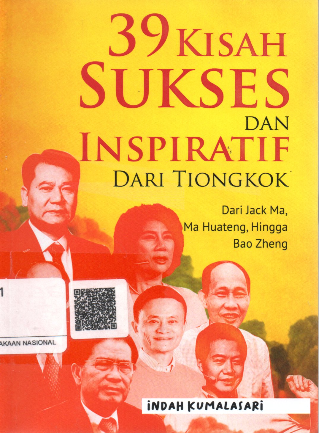 Sampul 39 Kisah Sukses dan Inspiratif dari Tiongkok :  Dari Jack Ma, Ma Huateng, Hingga Bao Zheng / Penyunting: Herman Adamson