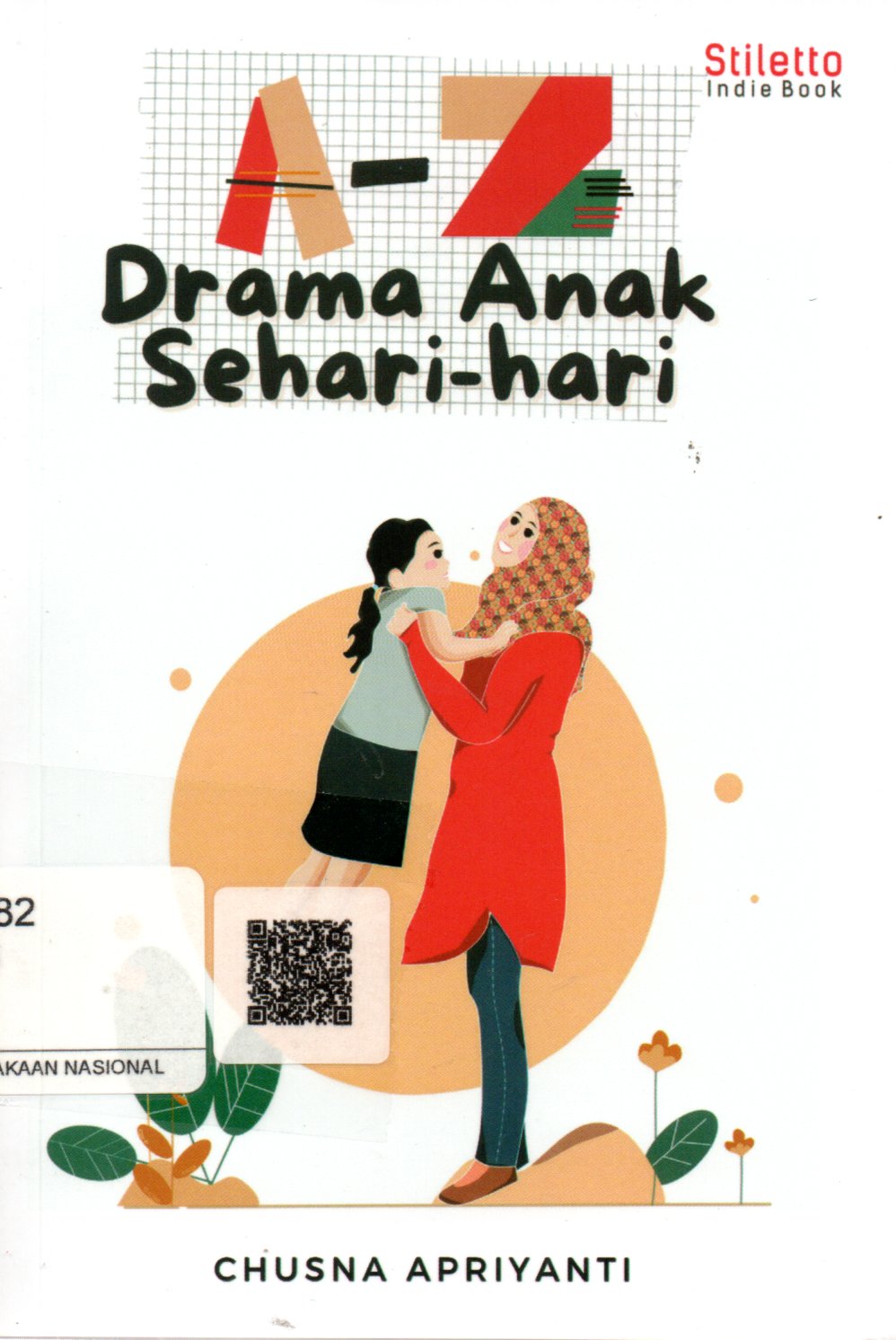 Sampul A-Z Drama Anak Sehari-hari / Editor: Tim Stiletto Indie Book