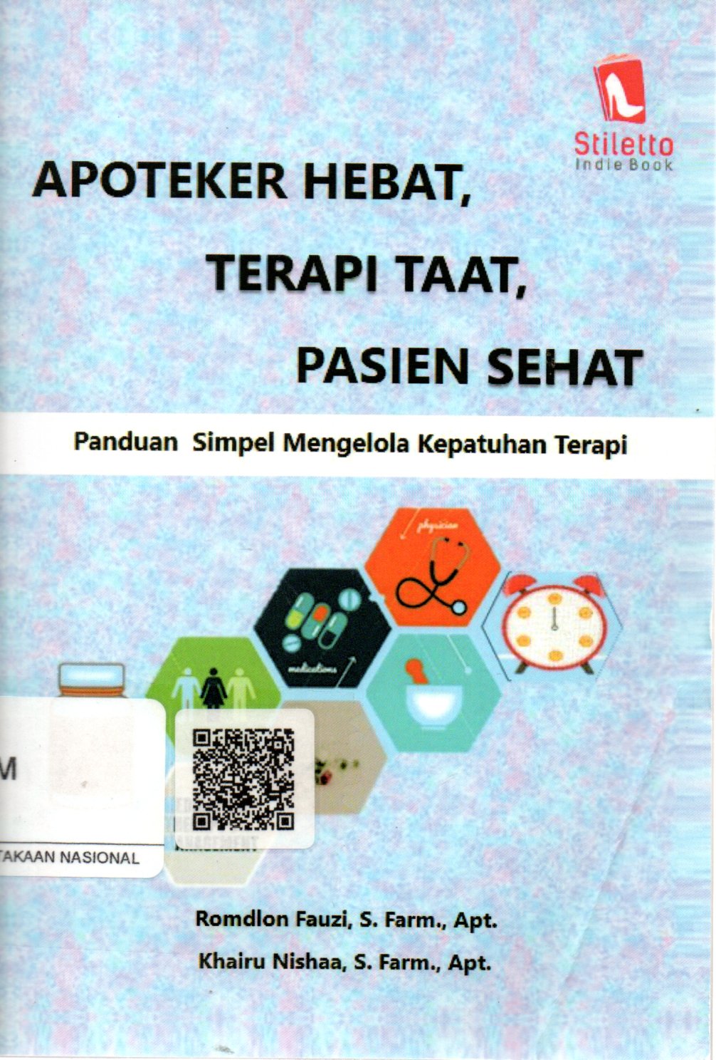Sampul Apoteker Hebat, Terapi Taat, Pasien Sehat :  Panduan Simpel Mengelola Kepatuhan Terapi