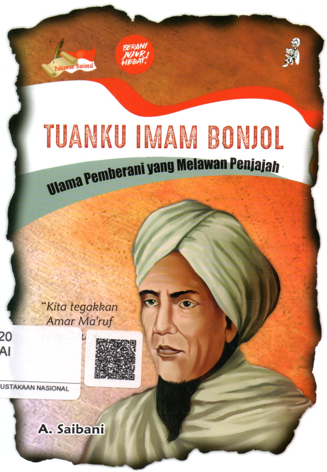 Sampul Tuanku Imam Bonjol :  Ulama Pemberani yang Melawan Penjajah