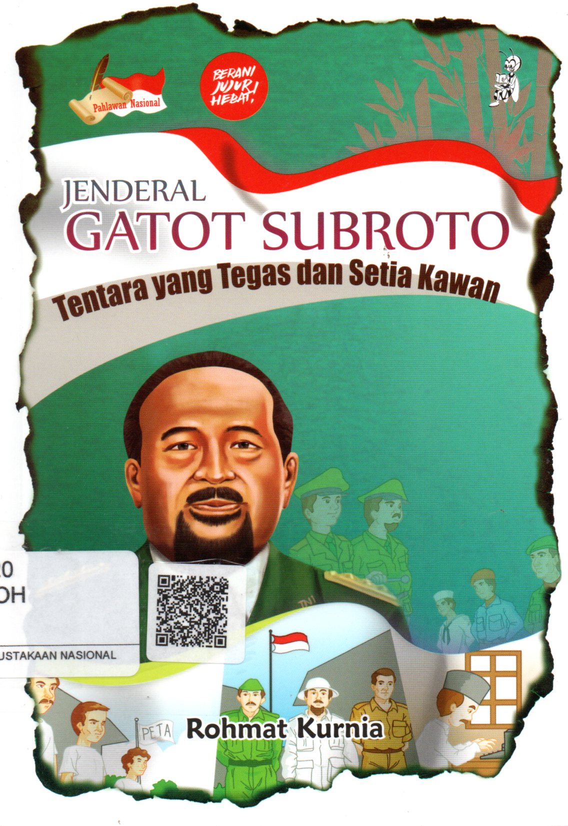 Sampul Jenderal Gatot Subroto :  Tentara yang Tegas dan Setia Kawan
