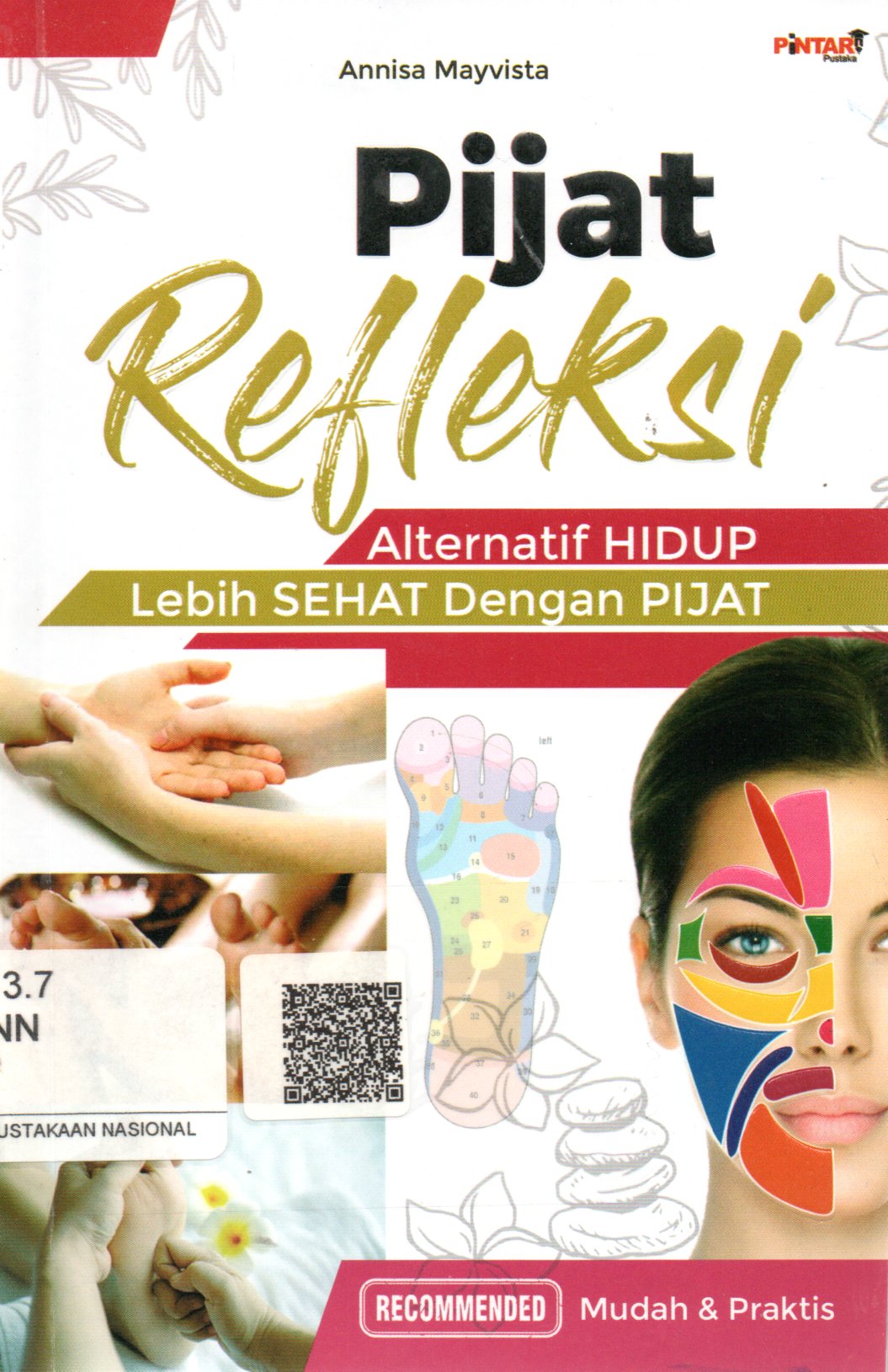 Sampul Pijat Refleksi :  Alternatif Hidup Lebih Sehat dengan Pijat / Editor: Tim Pustaka Pintar