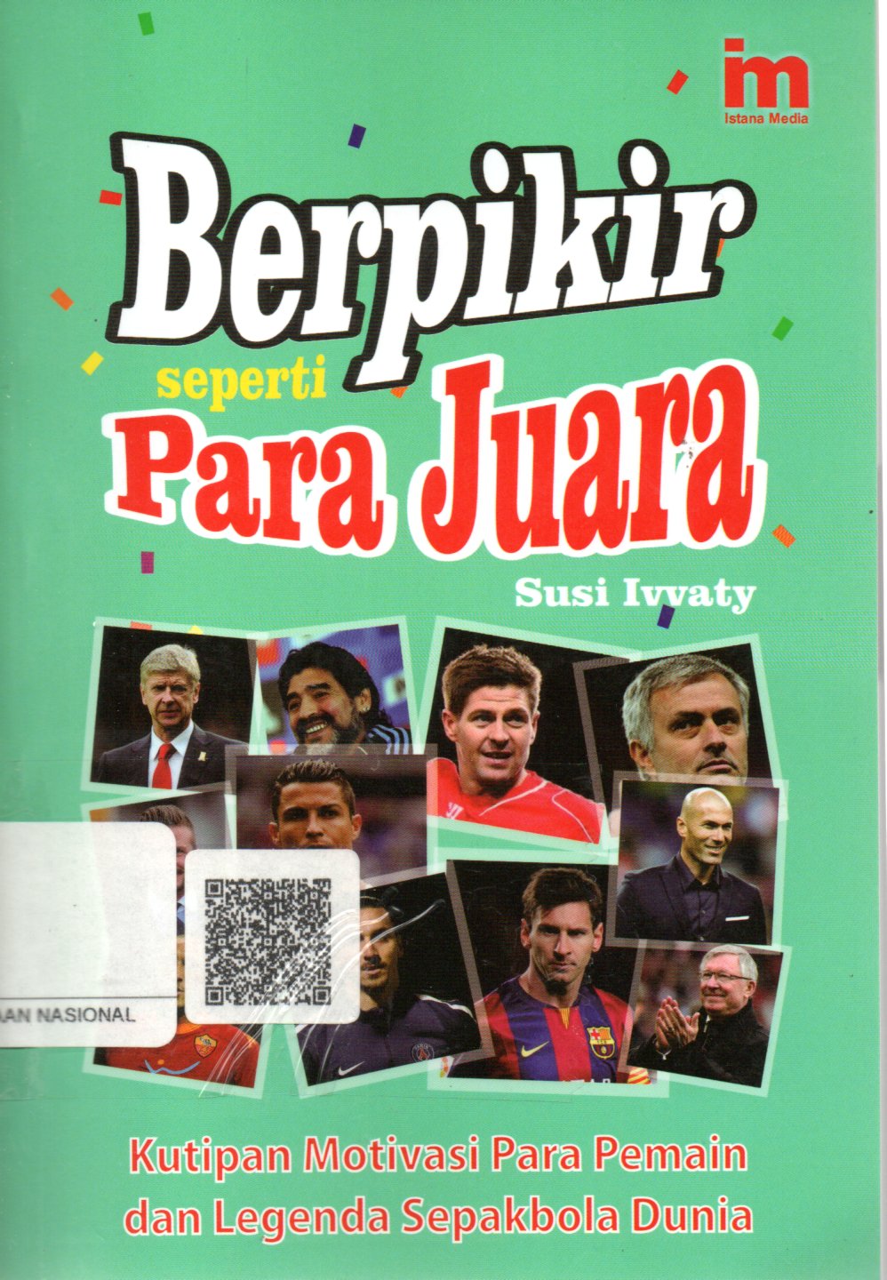 Sampul Berpikir seperti Para Juara :  Kutipan Motivasi Para Pemain dan Legenda Sepakbola Dunia / Penyunting: Abd. Kholiq
