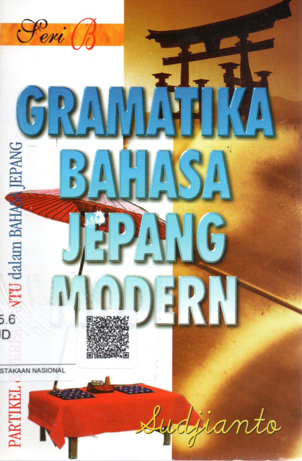 Sampul Gramatika Bahasa Jepang Modern :  Seri B / Penyunting: Herman Sudrajat
