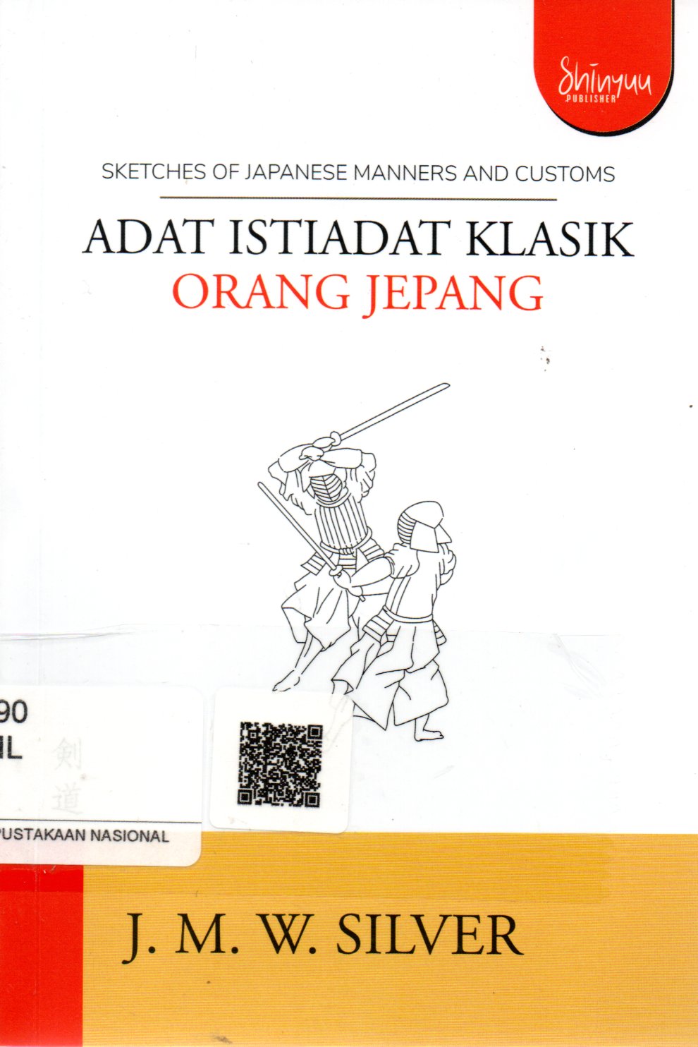Sampul Adat Istiadat Klasik Orang Jepang = Sketches of Japanese Manners and Costums / Editor: Gafna Raizha Wahyudi