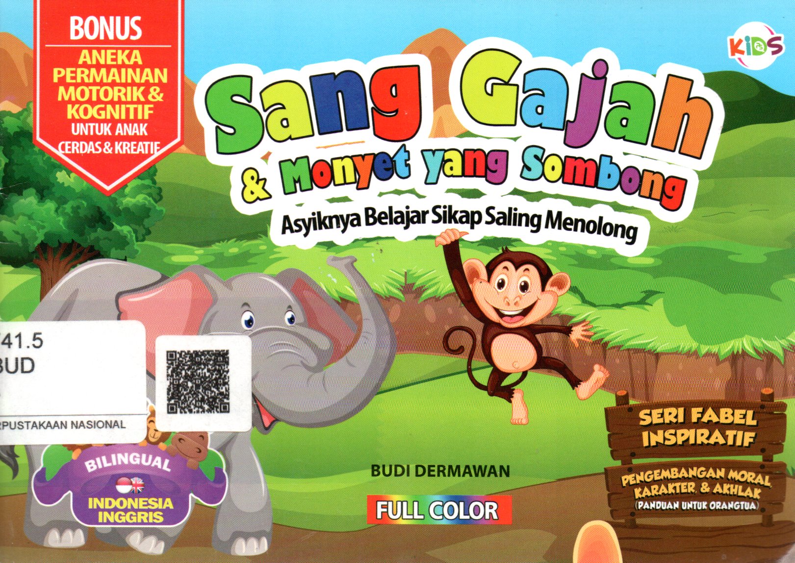Sampul Sang Gajah dan Monyet yang Sombong :  Asyiknya Belajar Sikap Saling Menolong / Editor: Aulia Rahman