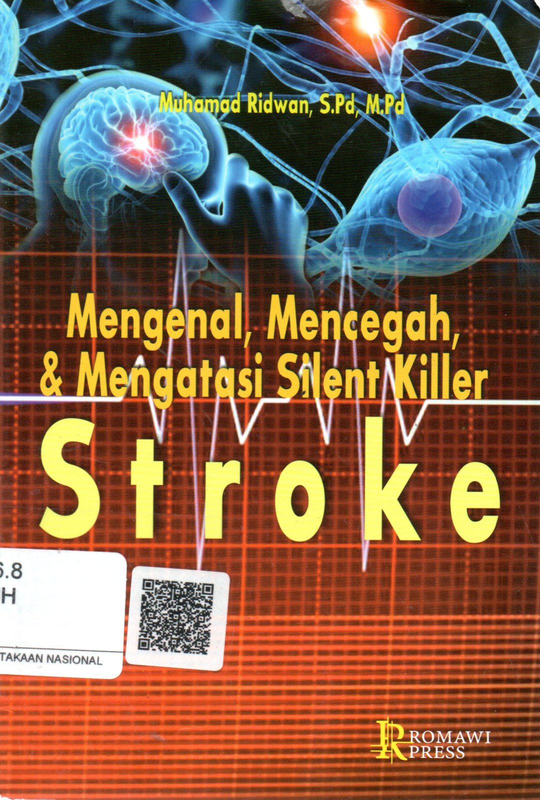Sampul Mengenal, Mencegah, dan Mengatasi Silent Killer, Stroke / Editor: Nurul Hidayati