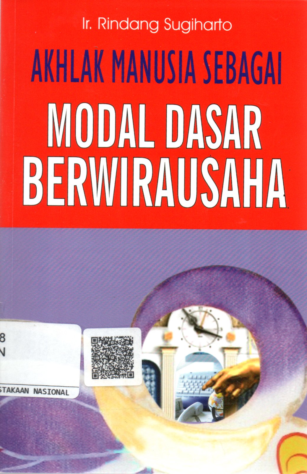 Sampul Akhlak Manusia Sebagai Modal Dasar Berwirausaha / Editor: Agus Fahmi