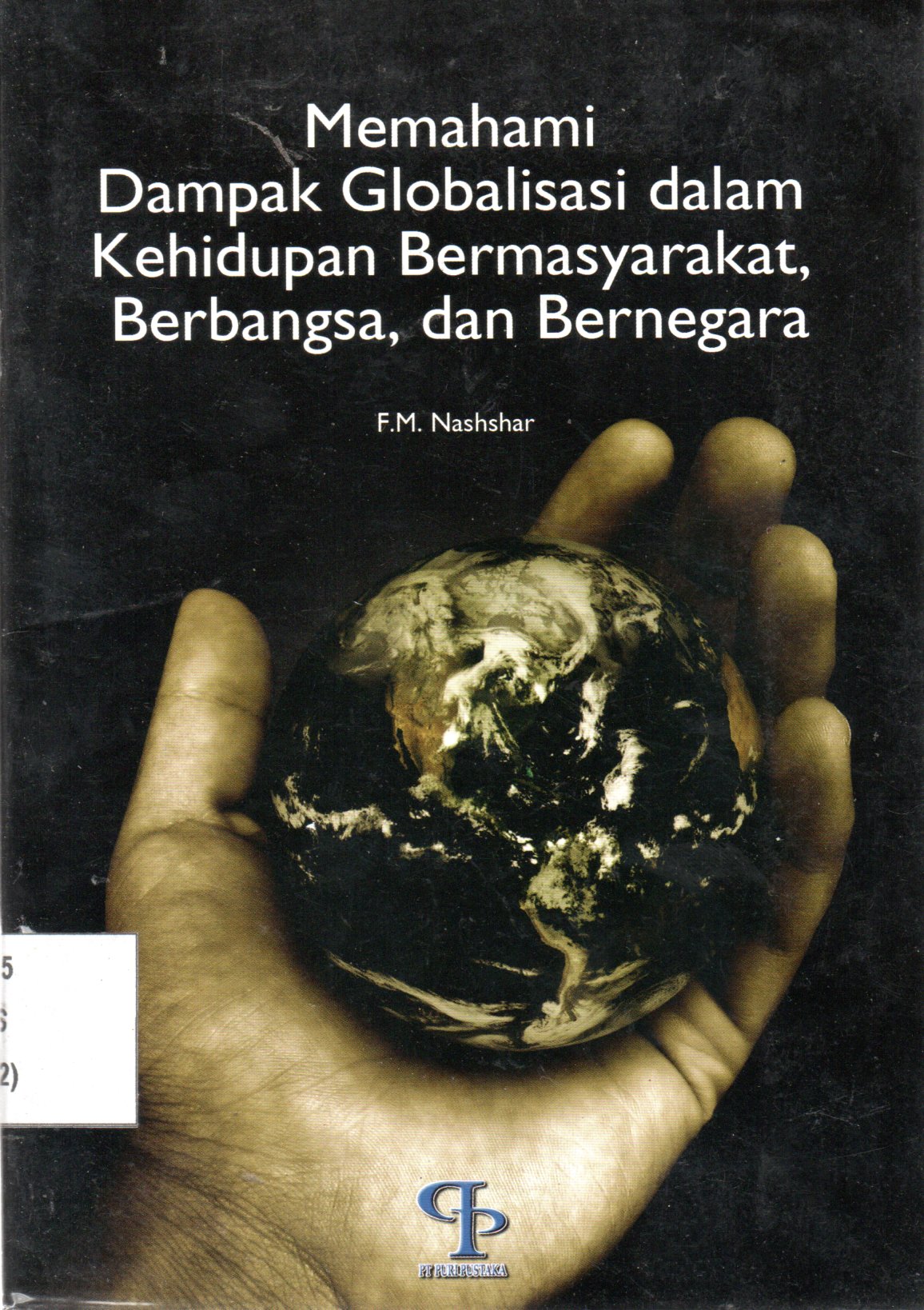 Sampul Memahami Dampak Globalisasi dalam Kehidupan Bermasyarakat, Berbangsa, dan Bernegara / Editor: Edi Warsidi