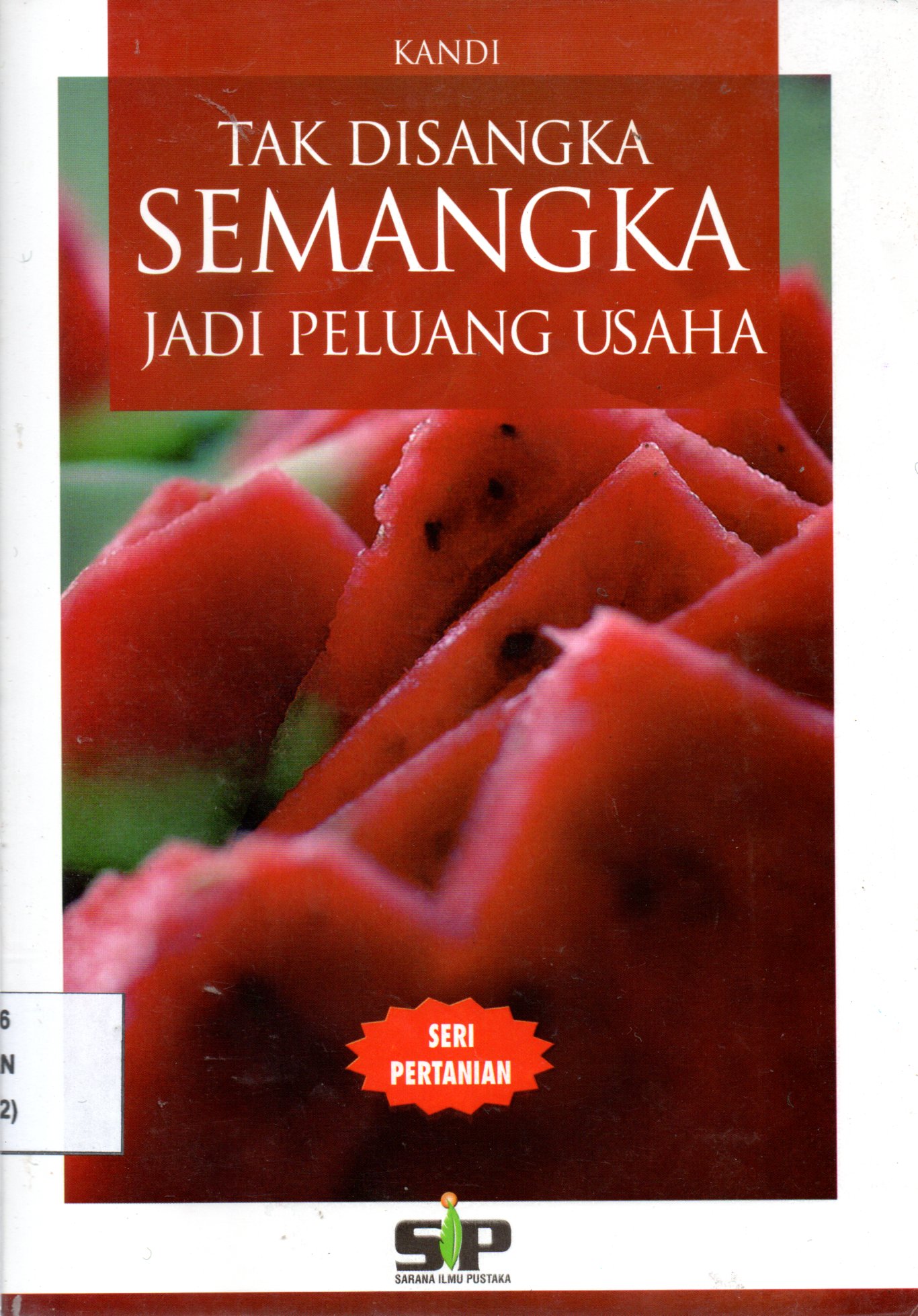 Sampul Tak Disangka Semangka Jadi Peluang Usaha / Editor: Rissa Yanuar