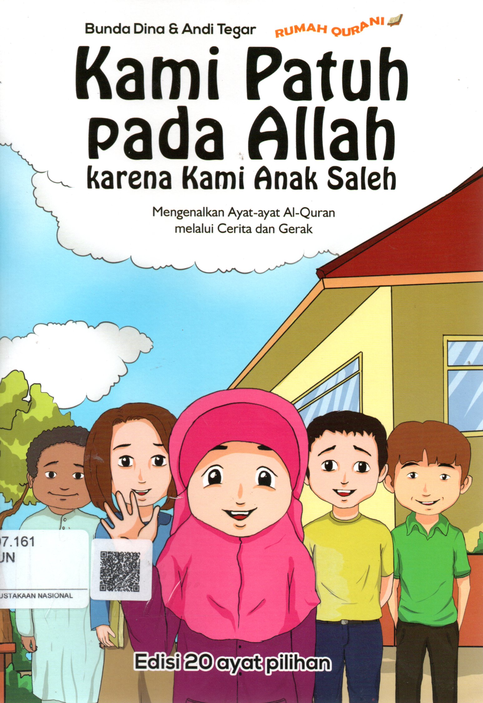 Sampul Kami Patuh pada Allah karena Kami Anak Saleh :  Mengenal Ayat-Ayat Al-Qur'an melalui Cerita dan Gerak / Editor: Otong Sulaeman, Mathori Al Wustho