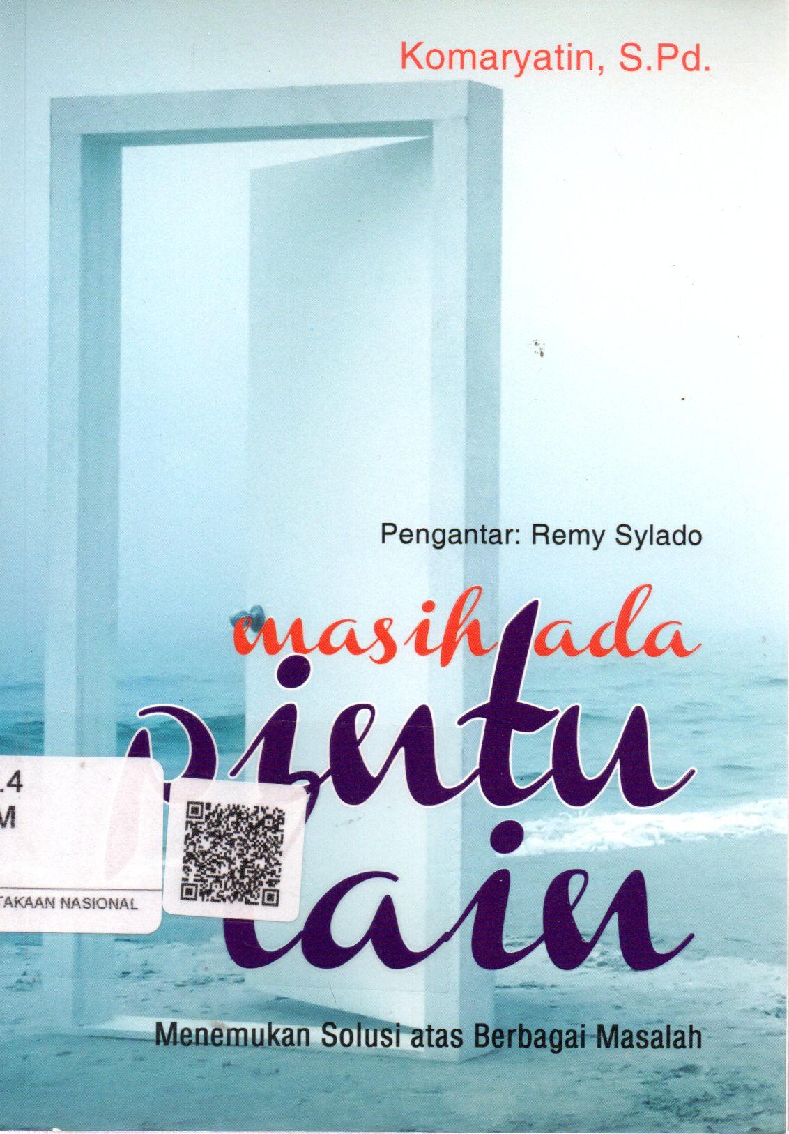 Sampul Masih Ada Pintu Lain :  Menemukan Solusi tas Berbagai Masalah / Editor: Irwan Kurniawan