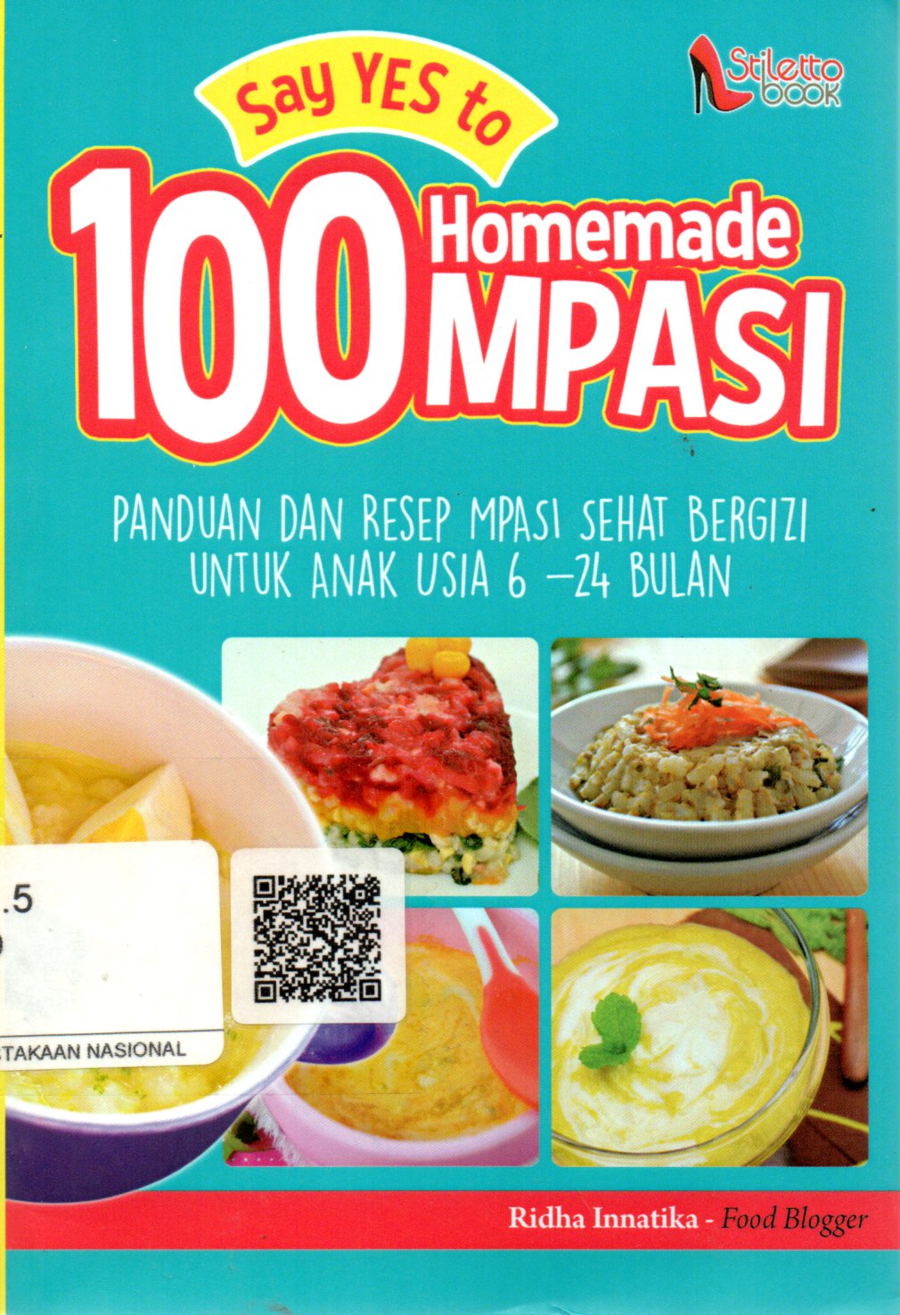 Sampul Say YES to 100 Homemade MPASI :  Panduan dan Resep MPASI Sehat Bergizi untuk Anak Usia 6-24 Bulan