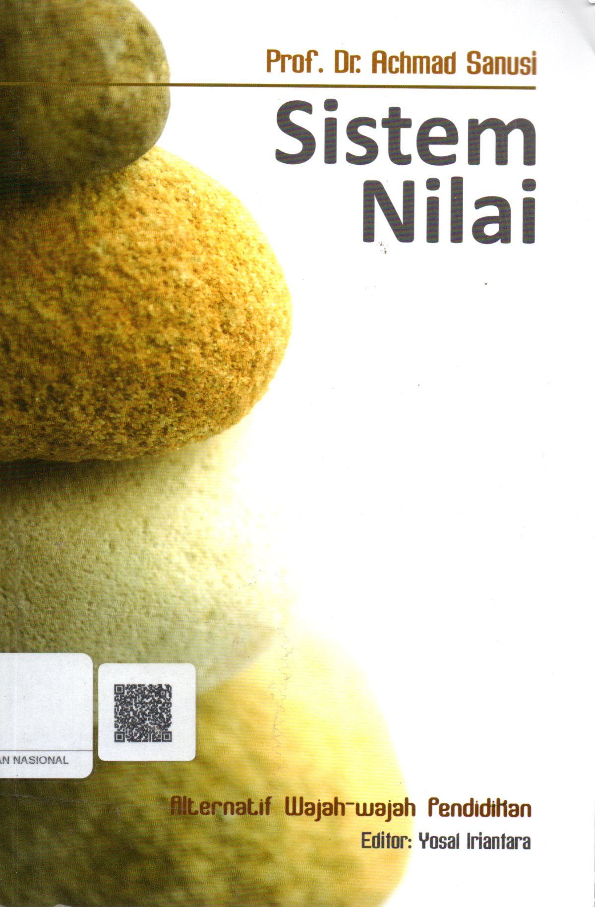 Sampul Sistem Nilai :  Alternatif Wajah-Wajah Pendidikan / Editor: Yosal Iriantara