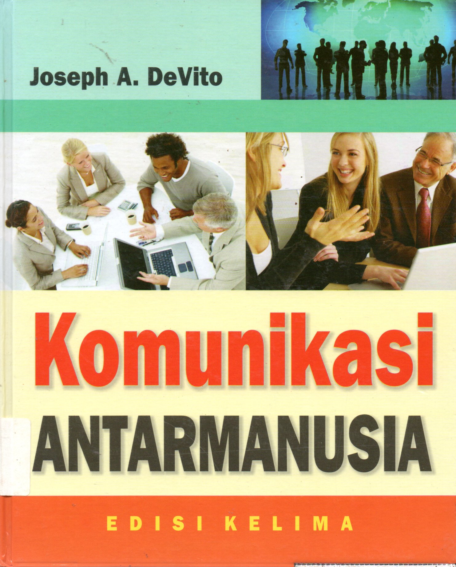 Sampul Komunikasi Antarmanusia / Alih Bahasa: Agus Maulana, Editor: Lyndon Saputra, Istiyono Wahyu, Yuni Prihantini