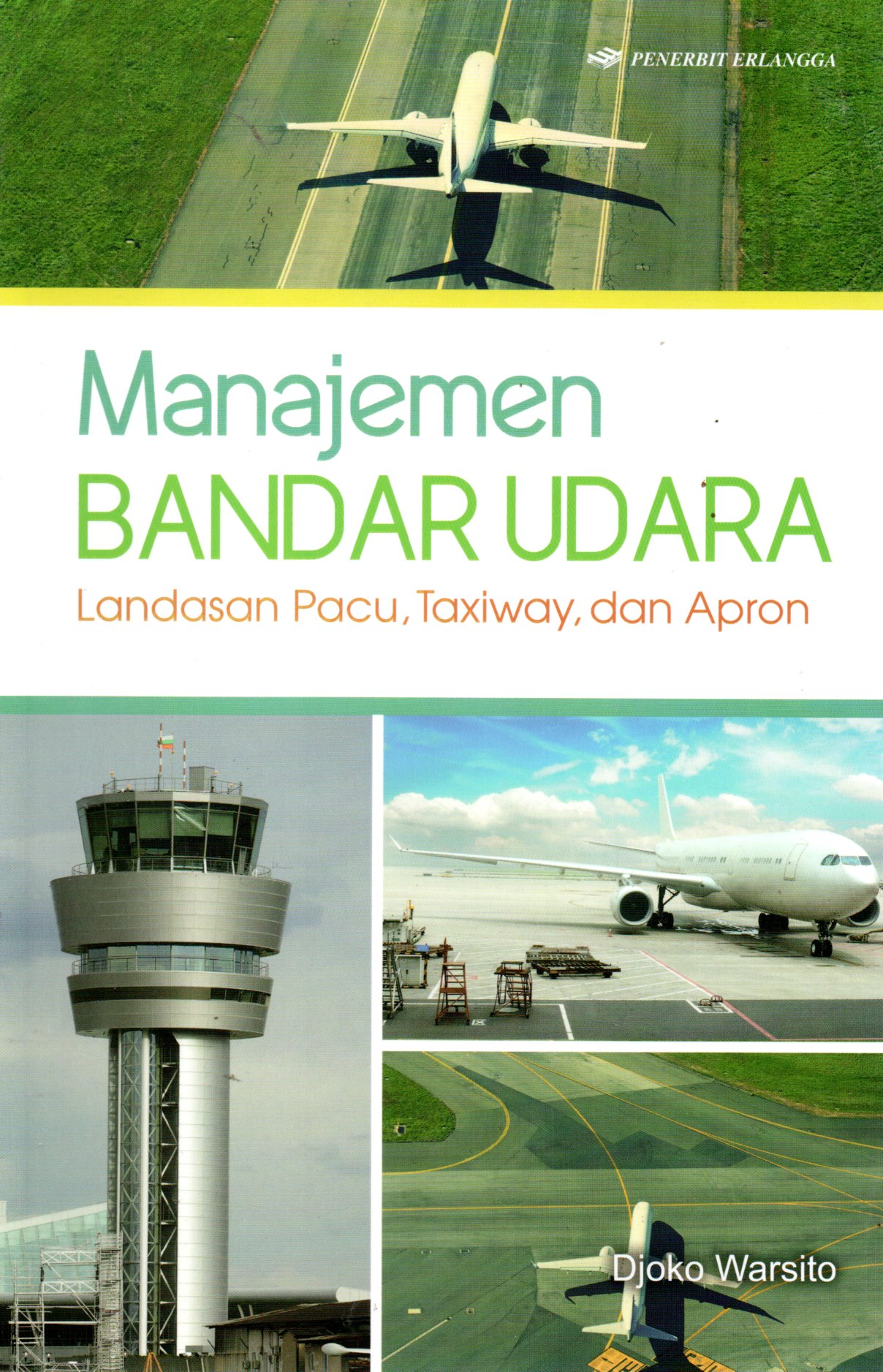 Sampul Manajemen Bandar Udara :  Landasan Pacu, Taxiway, dan Apron / Editor: Lemeda Simarmata