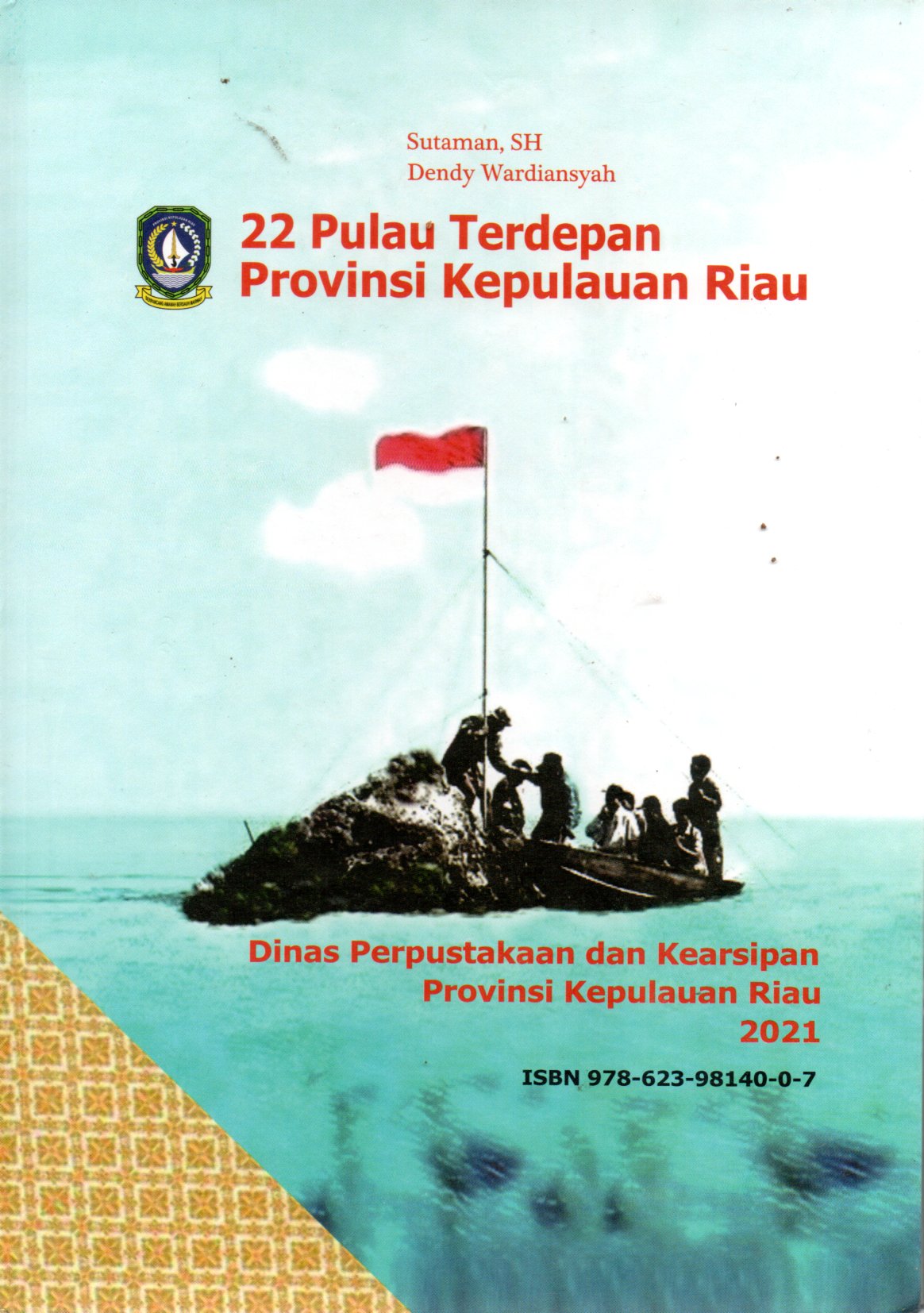 Sampul 22 Pulau Terdepan Provinsi Kepulauan Riau / Editor: Heryanto