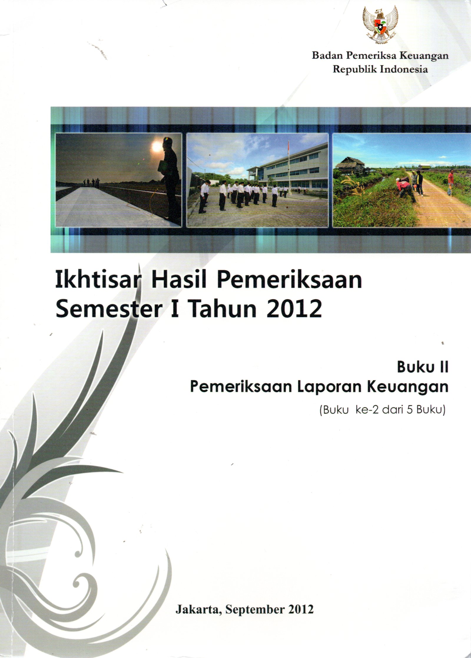 Sampul Ikhtisar Hasil Pemeriksaan Semester I Tahun 2012 :  Pemeriksaan Laporan Keuangan