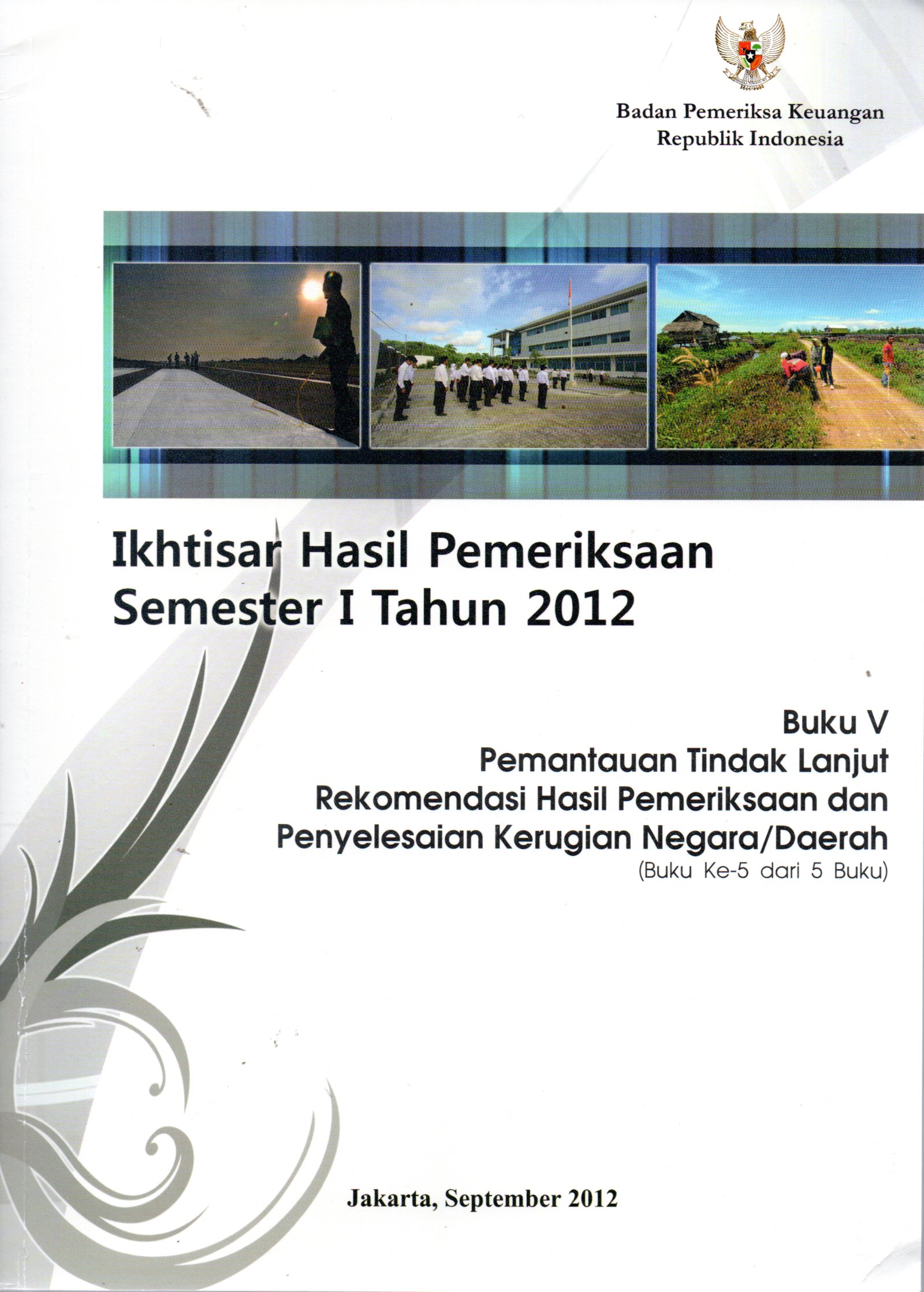 Sampul Ikhtisar Hasil Pemeriksaan Semester I Tahun 2012 :  Pemantauan Tindak Lanjut Rekomendasi Hasil Pemeriksaan dan Penyelesaian Kerugian Negara/Daerah