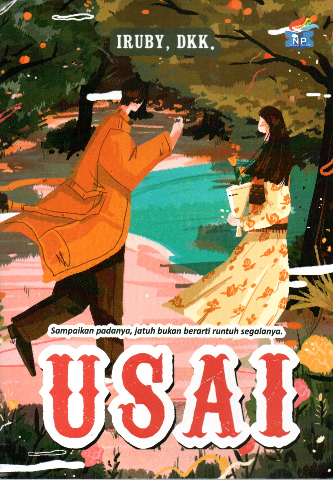 Sampul Usai :  Sampaikan Padanya, Jatuh Bukan Berarti Runtuh Segalanya