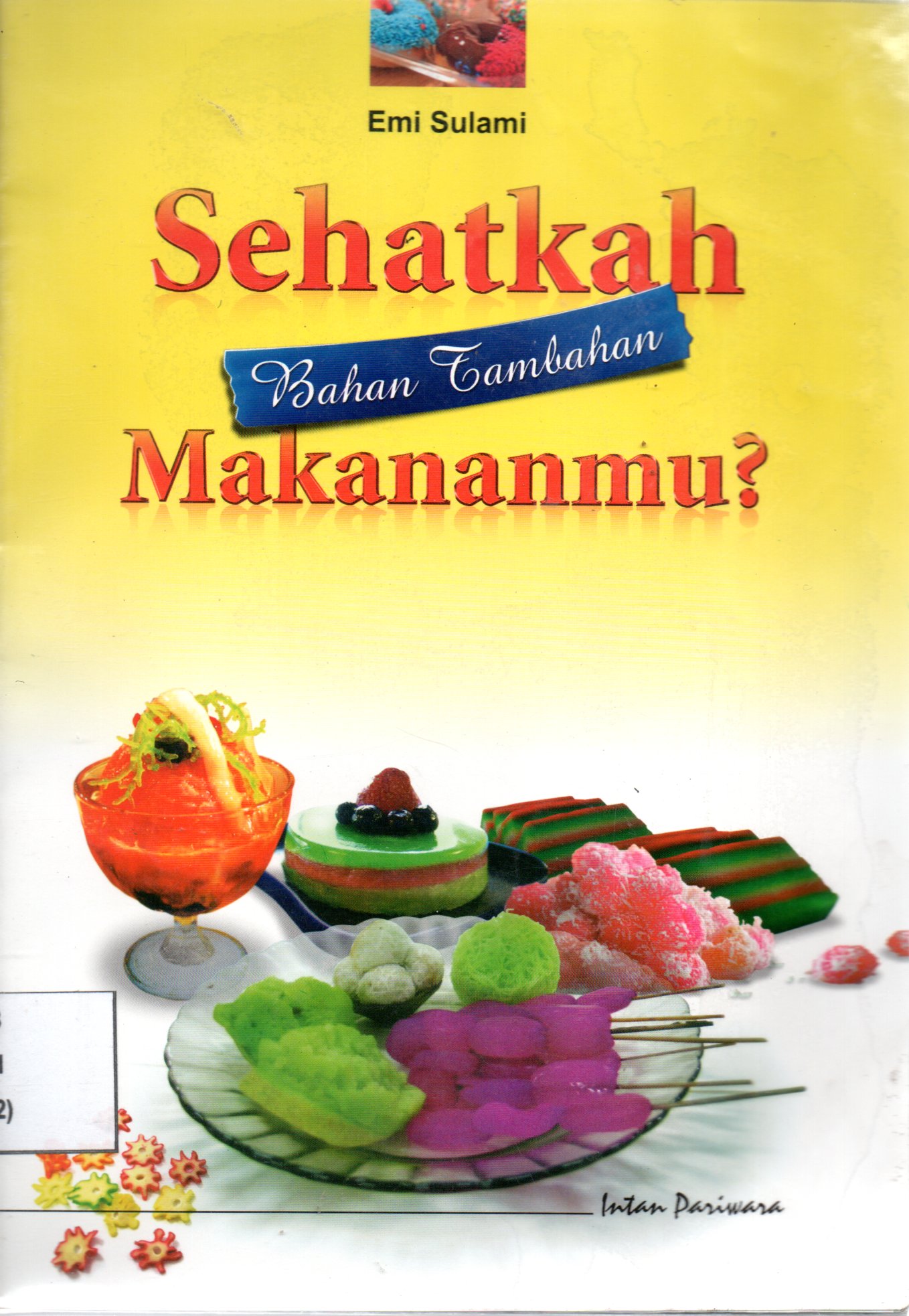 Sampul Sehatkah Bahan Tambahan Makananmu? / Ilustrator: Rahmat Isnaini