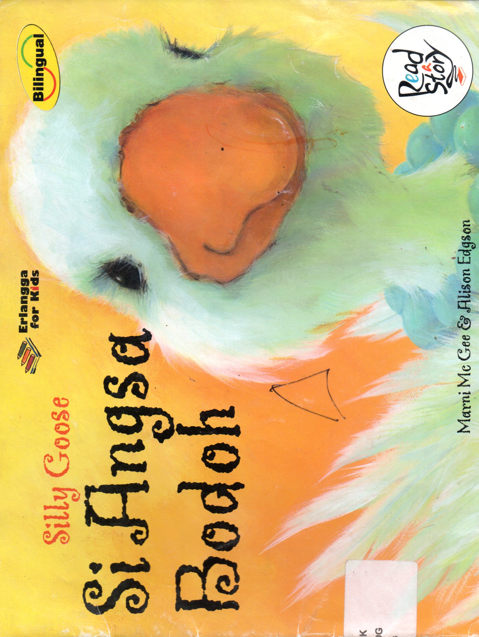 Sampul Si Angsa Bodoh = Silly Goose / Editor: Sindi Meriana, Rani Nuraeni