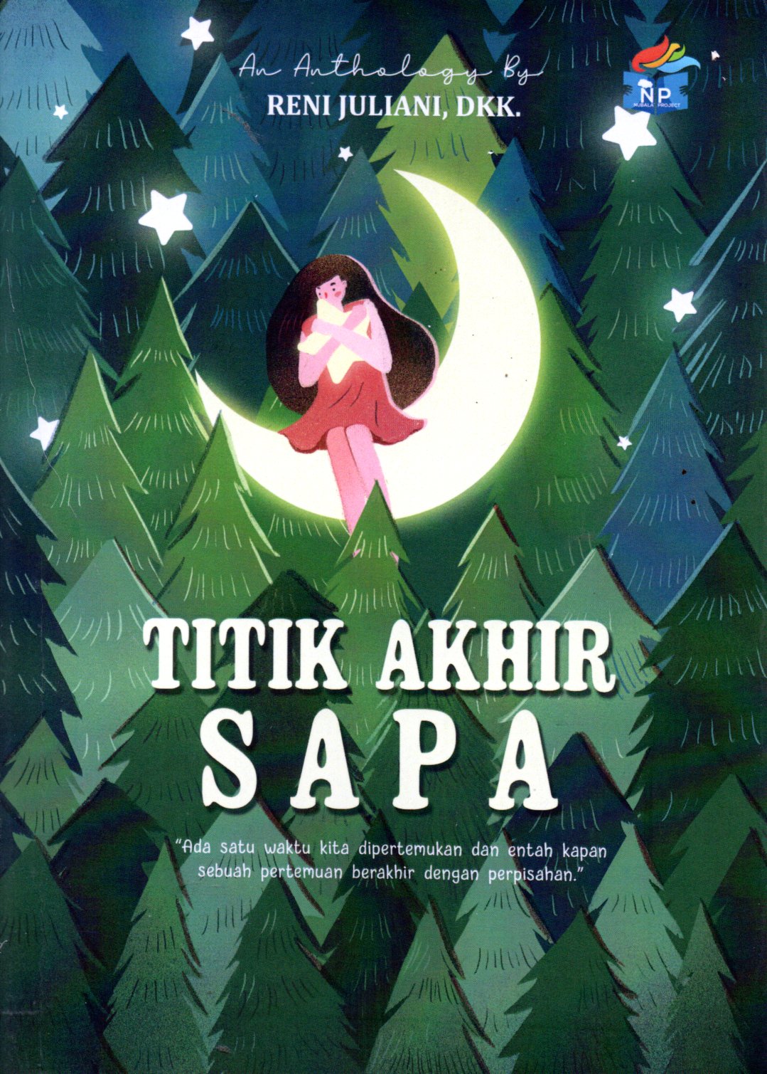 Sampul Titik Akhir Sapa :  Ada Satu Waktu Kita dipertemukan dan Entah Kapan Sebuah Pertemuan Berakhir dengan Perpisahan / Ilustrator: Zulshof