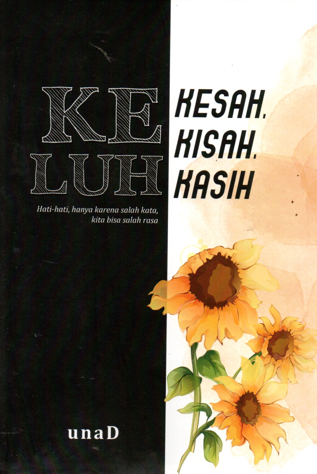 Sampul Keluh Kesah, Keluh Kisah, Keluh Kasih :  Hati-hati, Hanya Karena Salah Kata, Kita Bisa Salah Rasa / Ilustrator: Zulshof