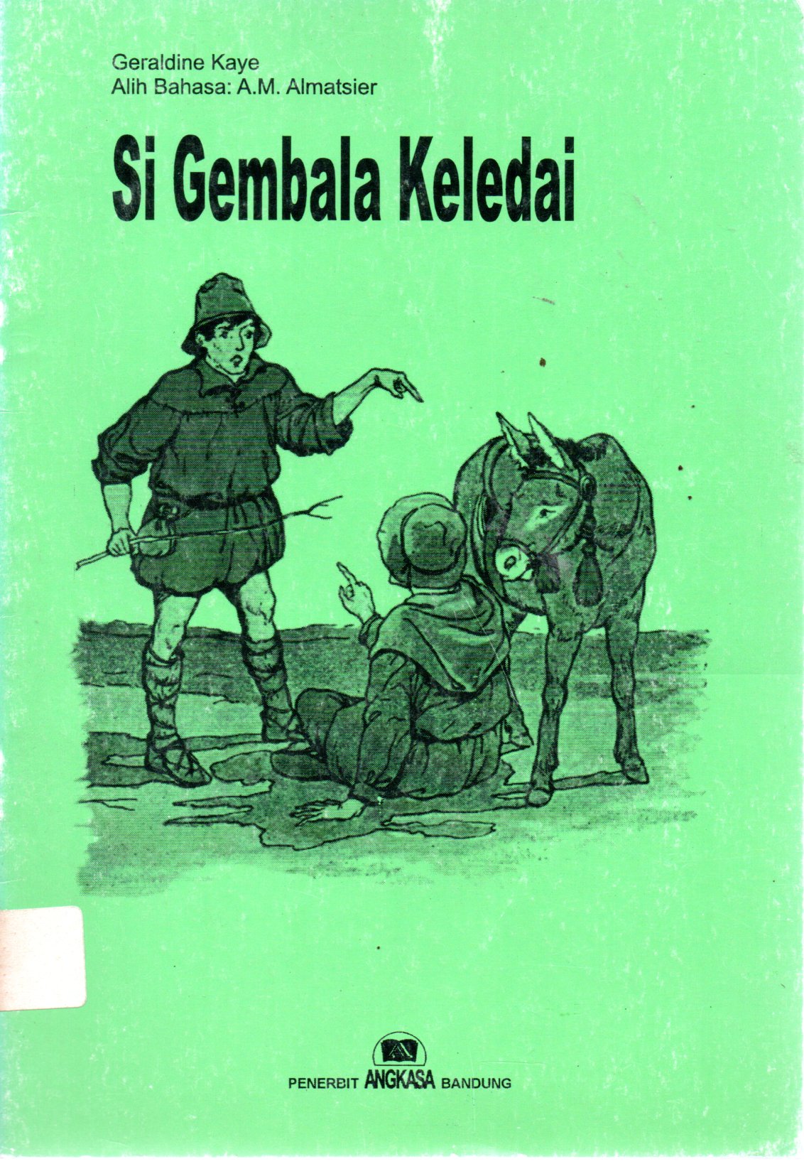 Sampul Si Gembala Keledai =  Donkey Boy / Alih Bahasa: A.M. Altmatsier