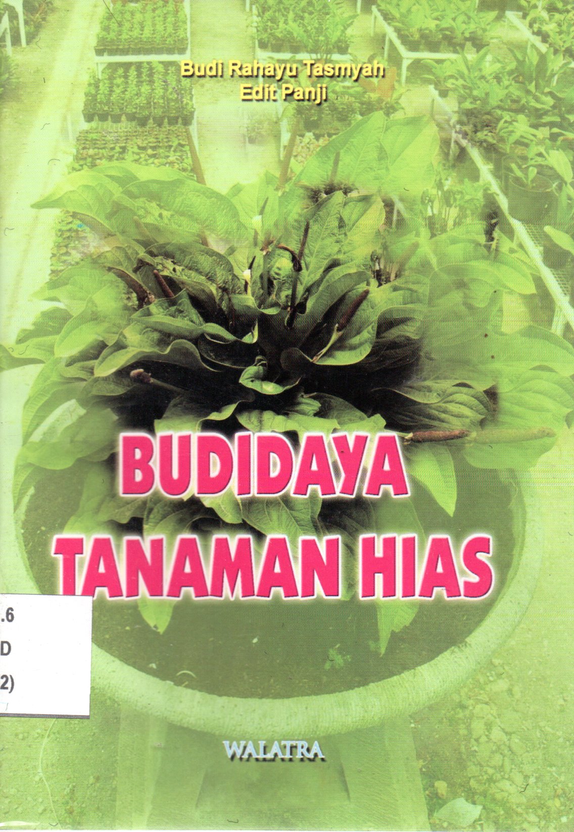 Sampul Budidaya Tanaman Hias / Editor: Tim Editor Walatra