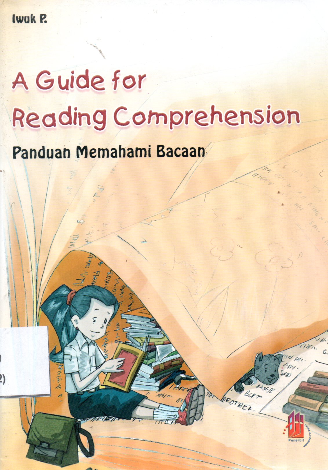 Sampul A Guide for Reading Comprehension =  Panduan Memahami Bacaan / Ilustrasi: Sunardi