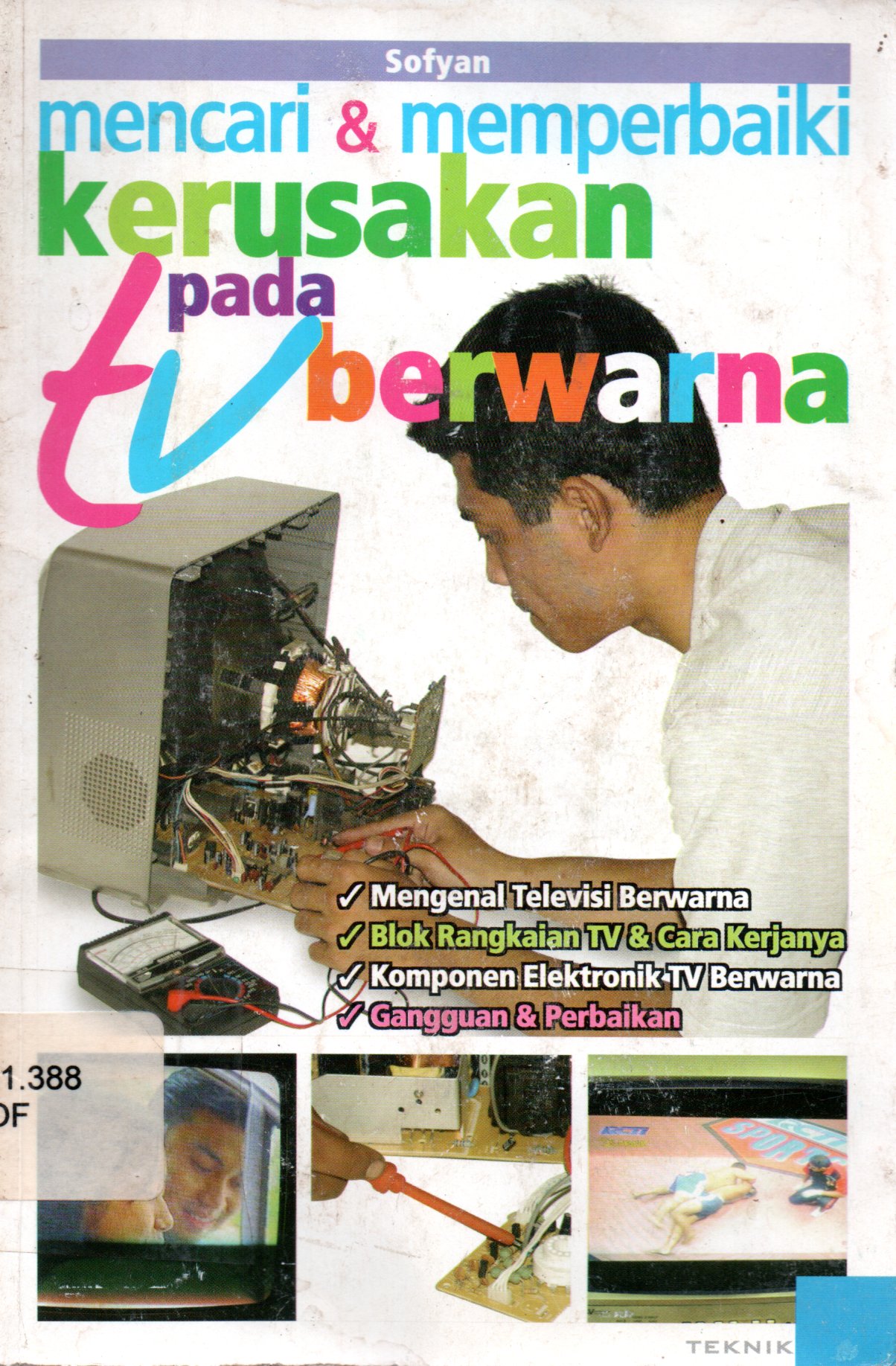 Sampul Mencari dan Memperbaiki Kerusakan pada TV Berwarna / Penyunting: Fuad Izzudin