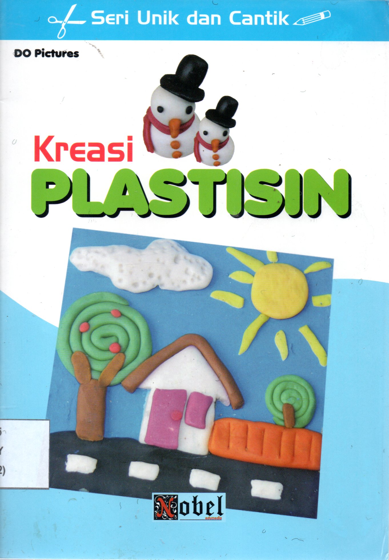 Sampul Kreasi Plastisin :  Hiasan Untuk Anak-Anak / Editor: Tim Nobel Edumedia