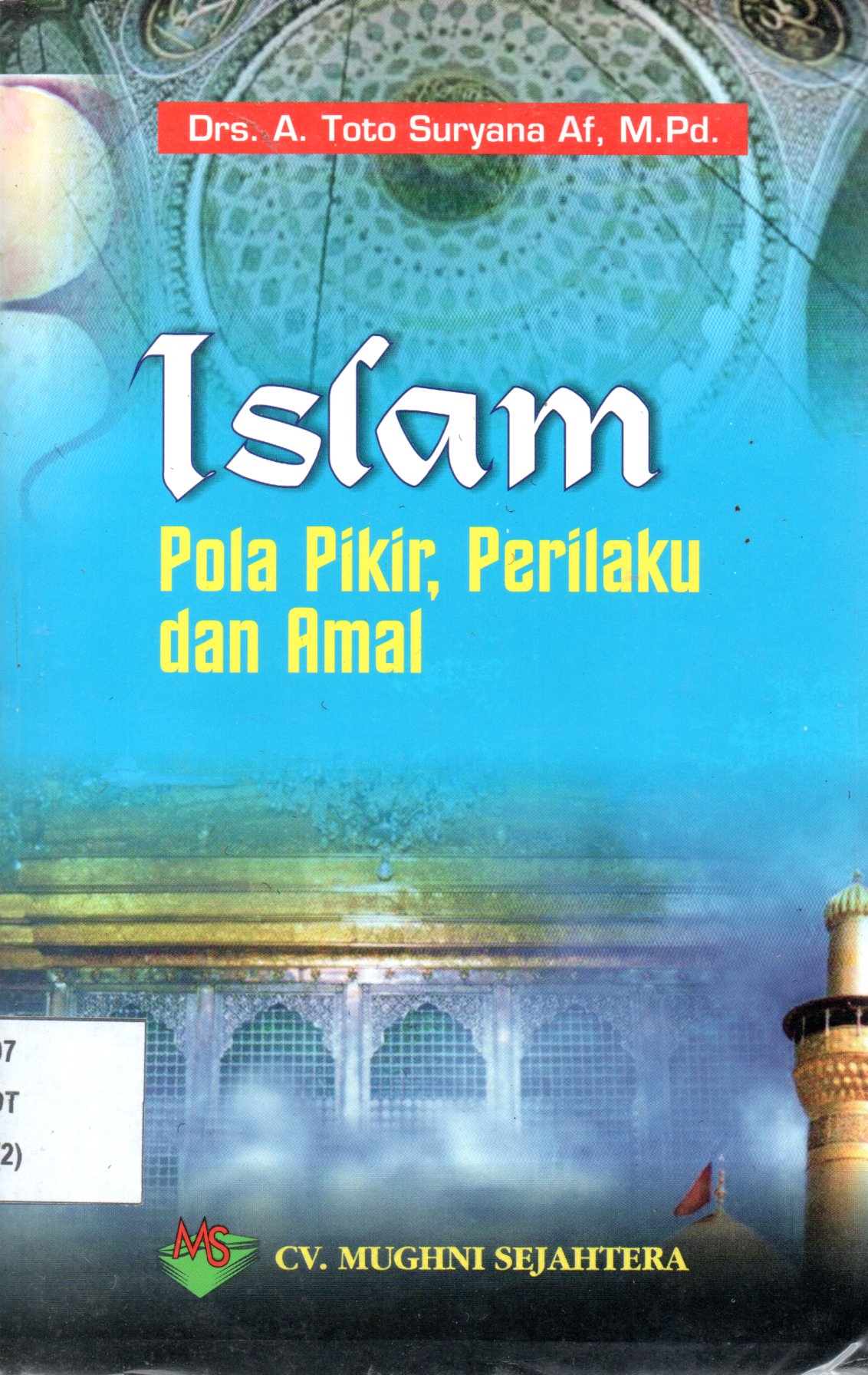 Sampul Islam :  Pola Pikir, Perilaku dan Amal / Editor: Udin Supriadi