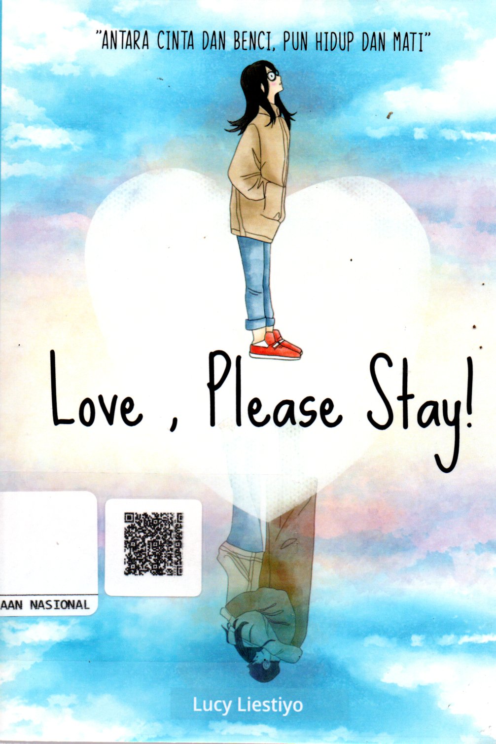 Sampul Love, Please Stay! :  Antara Cinta dan Benci, pun Hidup dan Mati / Editor: Clara Mitak