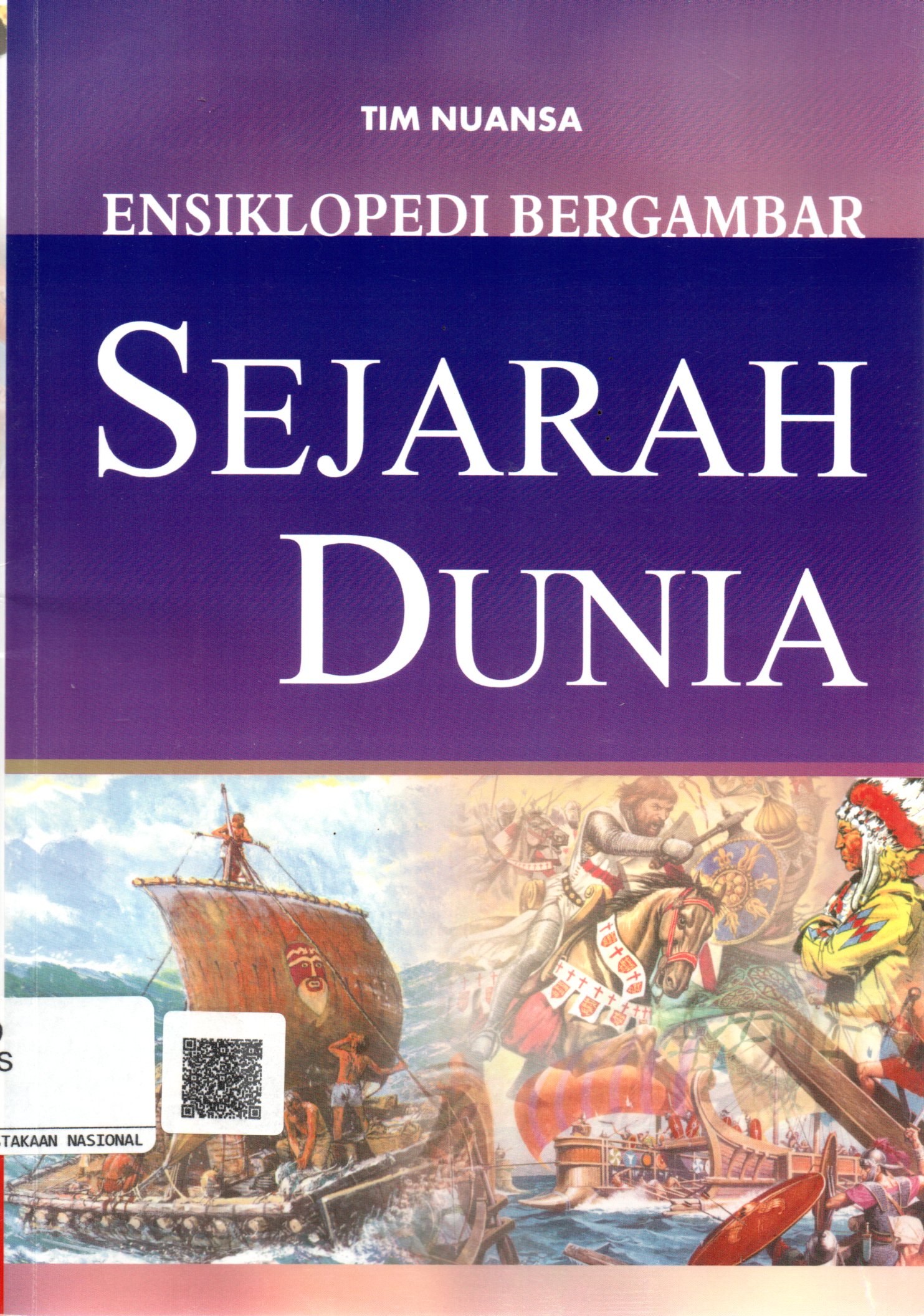 Sampul Ensiklopedi Bergambar :  Sejarah Dunia / Penerjemah: Munir, Editor: Agus Salim