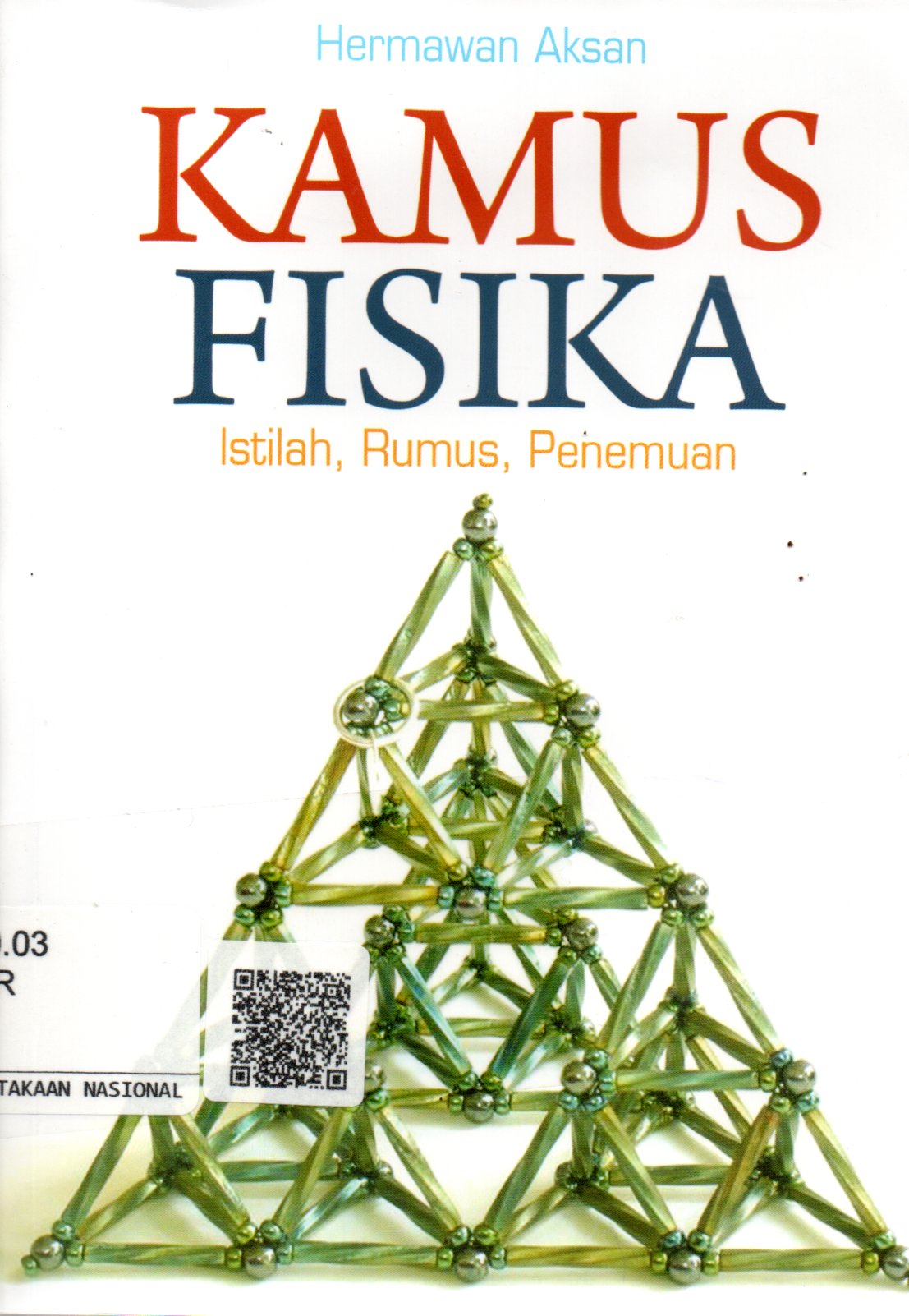 Sampul Kamus Fisika :  Istilah, Rumus, Penemuan / Editor: Ika Fibrianti