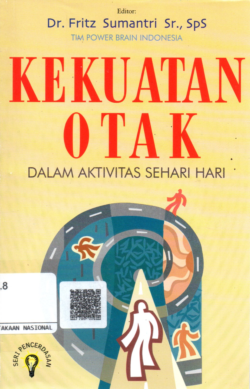 Sampul Kekuatan Otak :  Dalam Aktivitas Sehari-Hari / Editor: Agus Salim, Mathori A Elwa