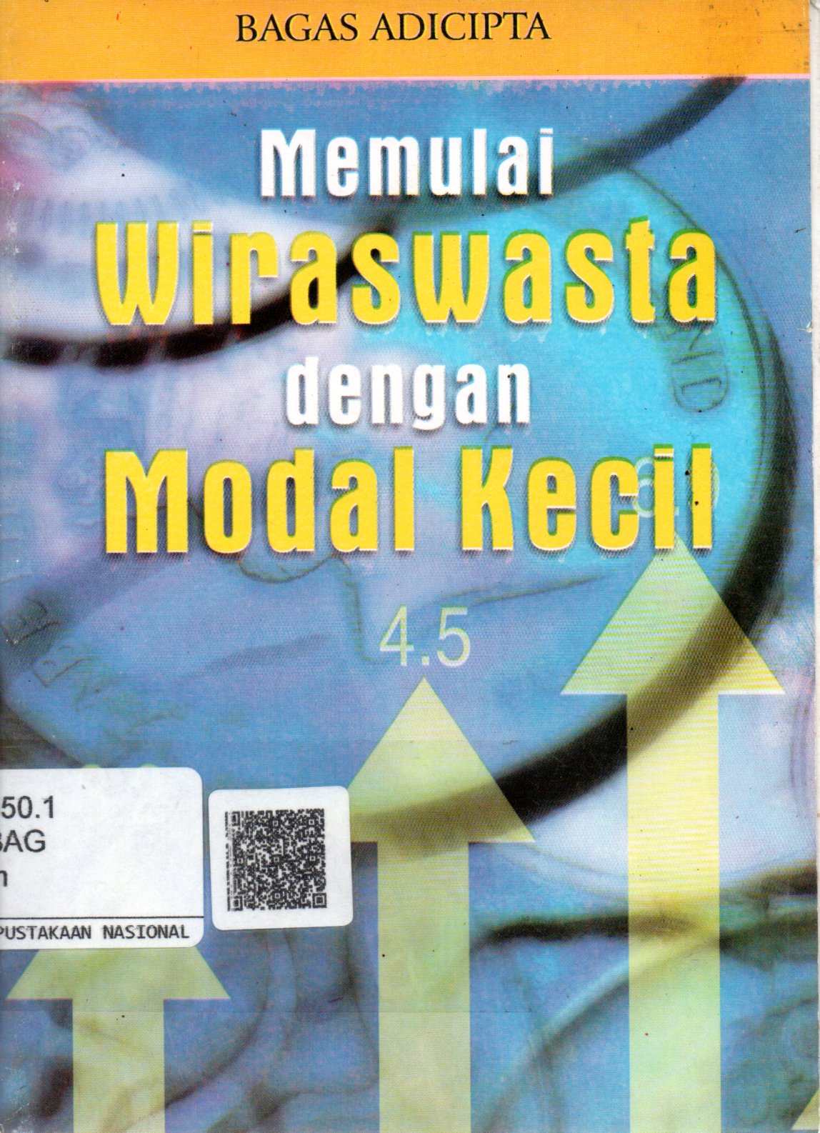 Sampul Memulai Wiraswasta dengan Modal Kecil / Editor: Entin Rukmini